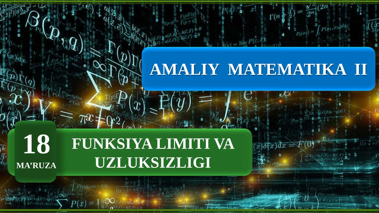 Amaliy matematika 2: Funksiya limiti va uzluksizligi