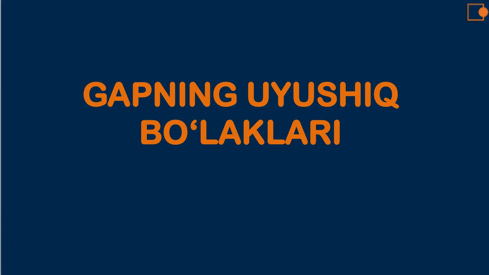 GAPNING UYUSHIQ BO‘LAKLARI