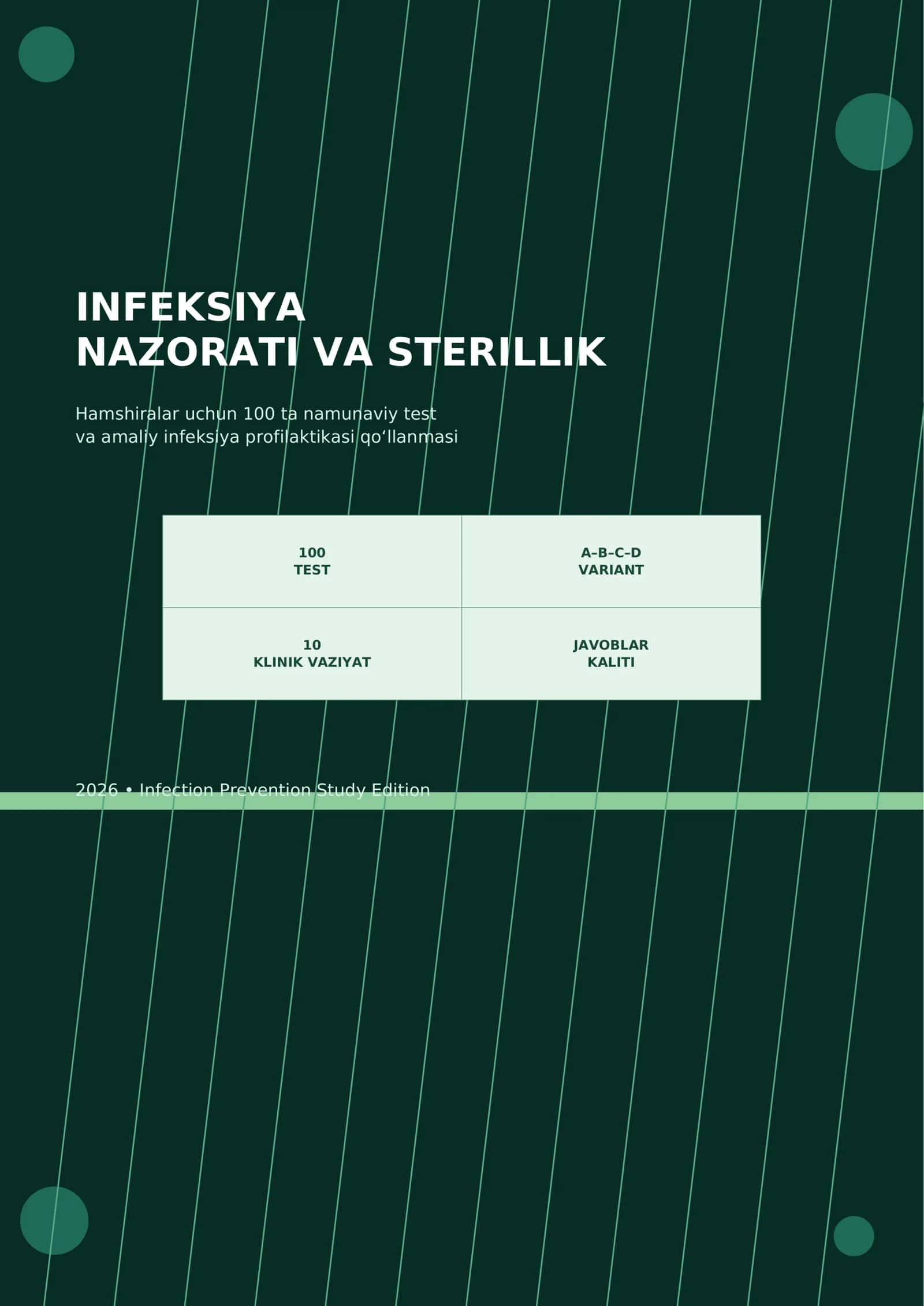 INFEKSIYA
NAZORATI VA STERILLIK
Hamshiralar uchun 100 ta namunaviy test
va amaliy infeksiya profi