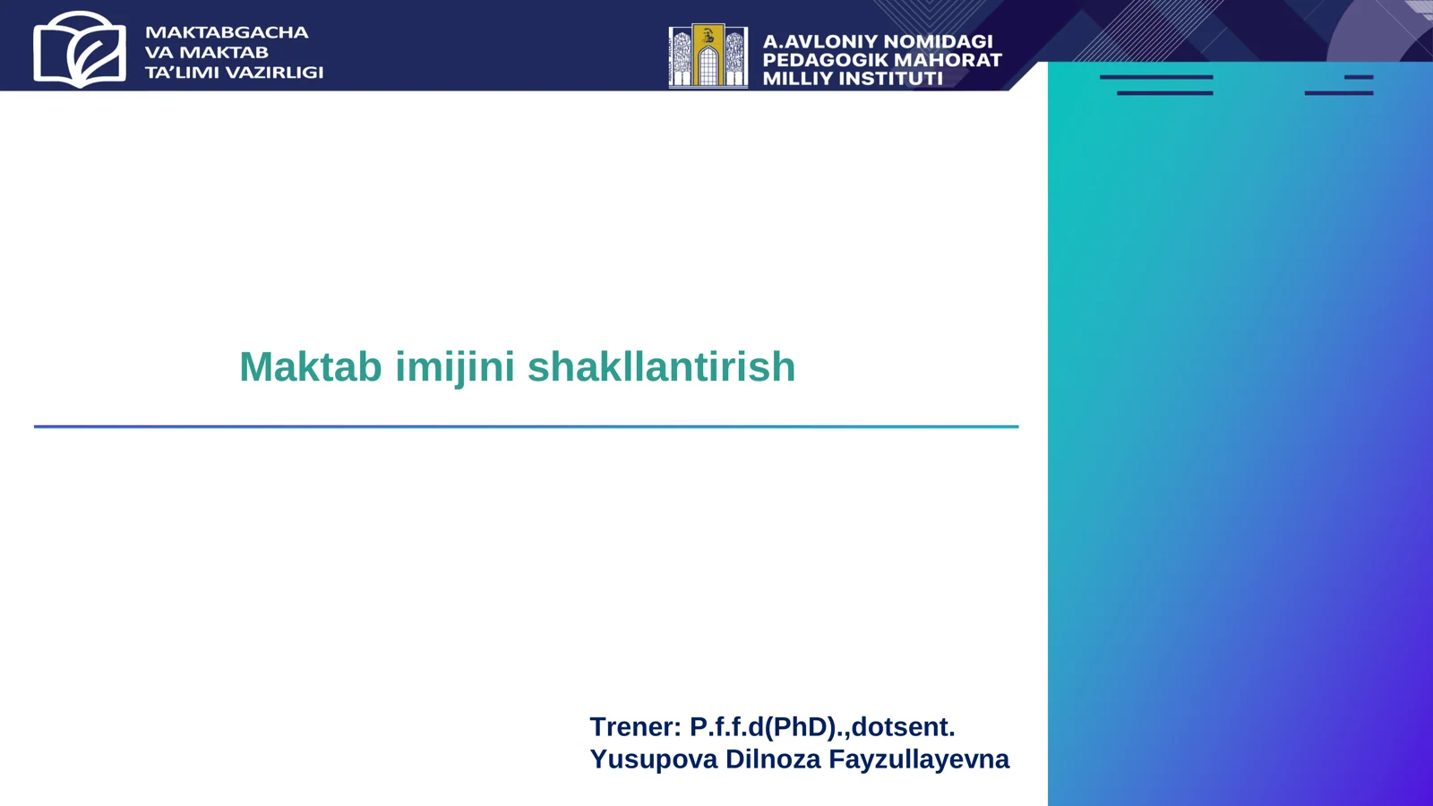 Menejerlik o'uv kursi tinglovchilari uchun  Maktab imijini shakllantirish
