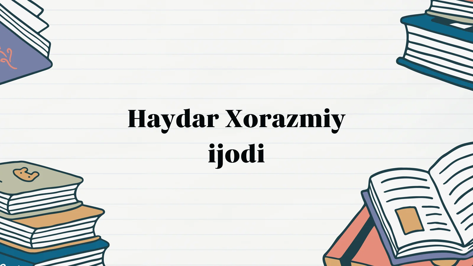 Haydar Xorazmiy ijodi