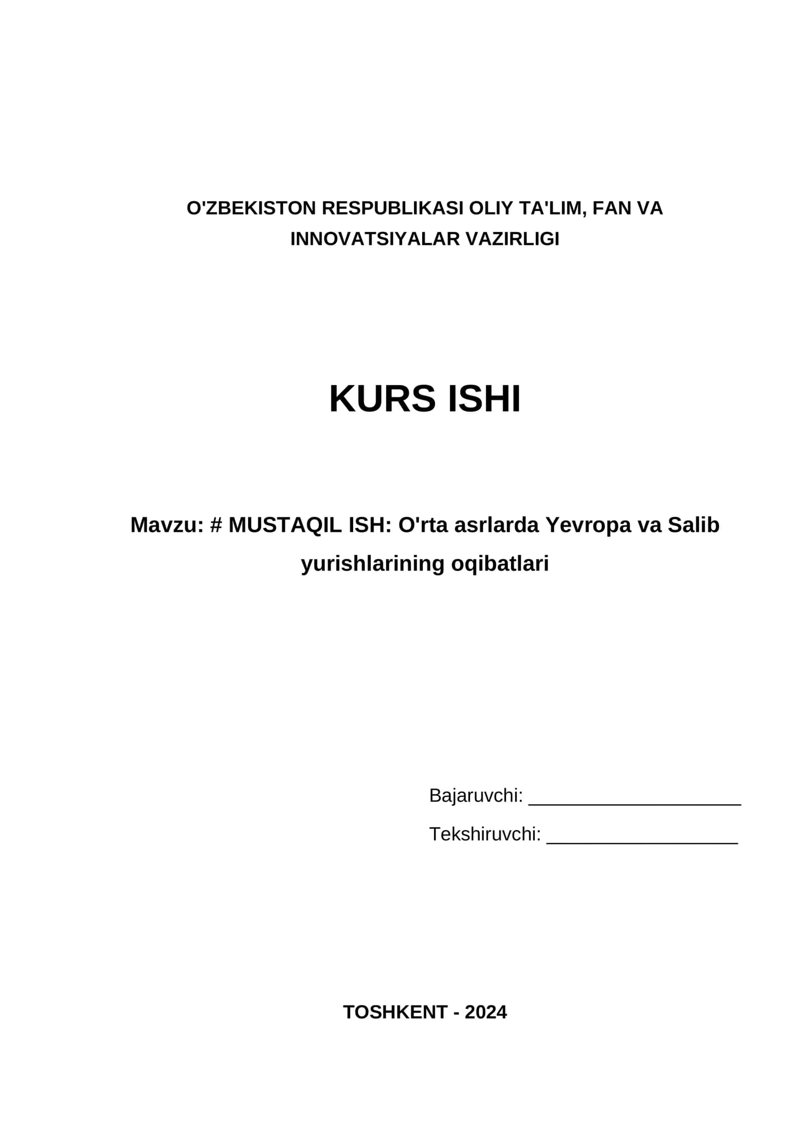 MUSTAQIL ISH: O'rta asrlarda Yevropa va Salib yurishlarining oqibatlari