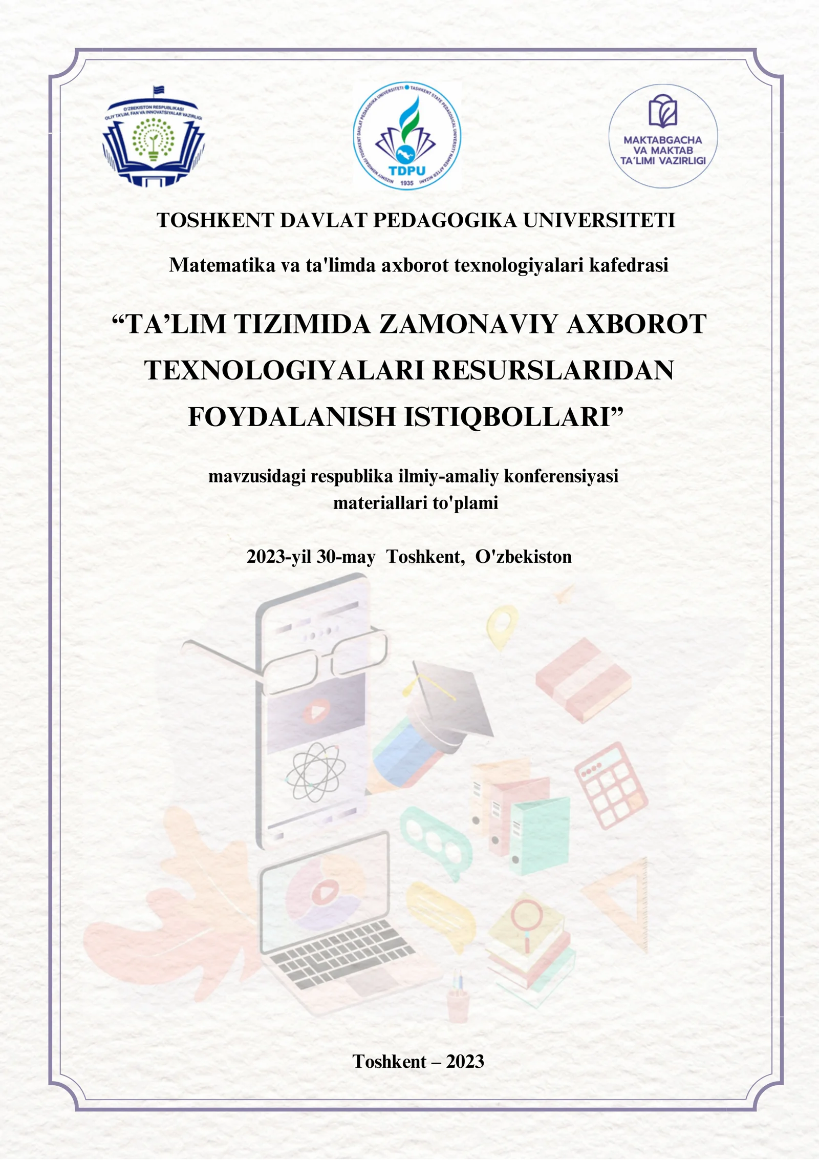 TA’LIM TIZIMIDA ZAMONAVIY AXBOROT TEXNOLOGIYALARI RESURSLARIDAN FOYDALANISH ISTIQBOLLARI