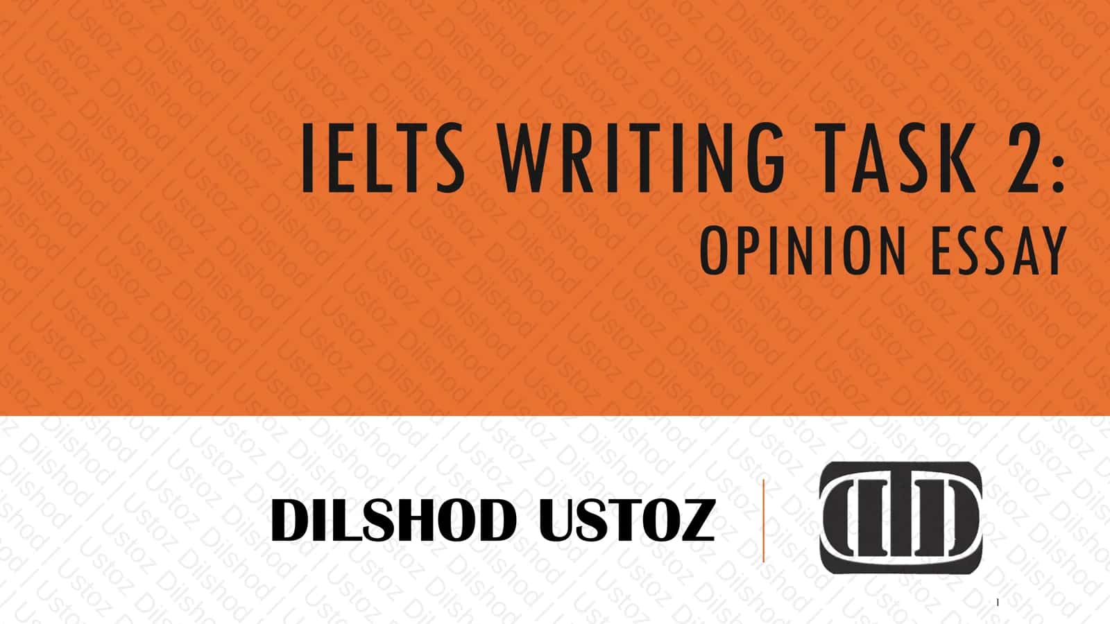 IELTS WRITING TASK 2: OPINION ESSAY