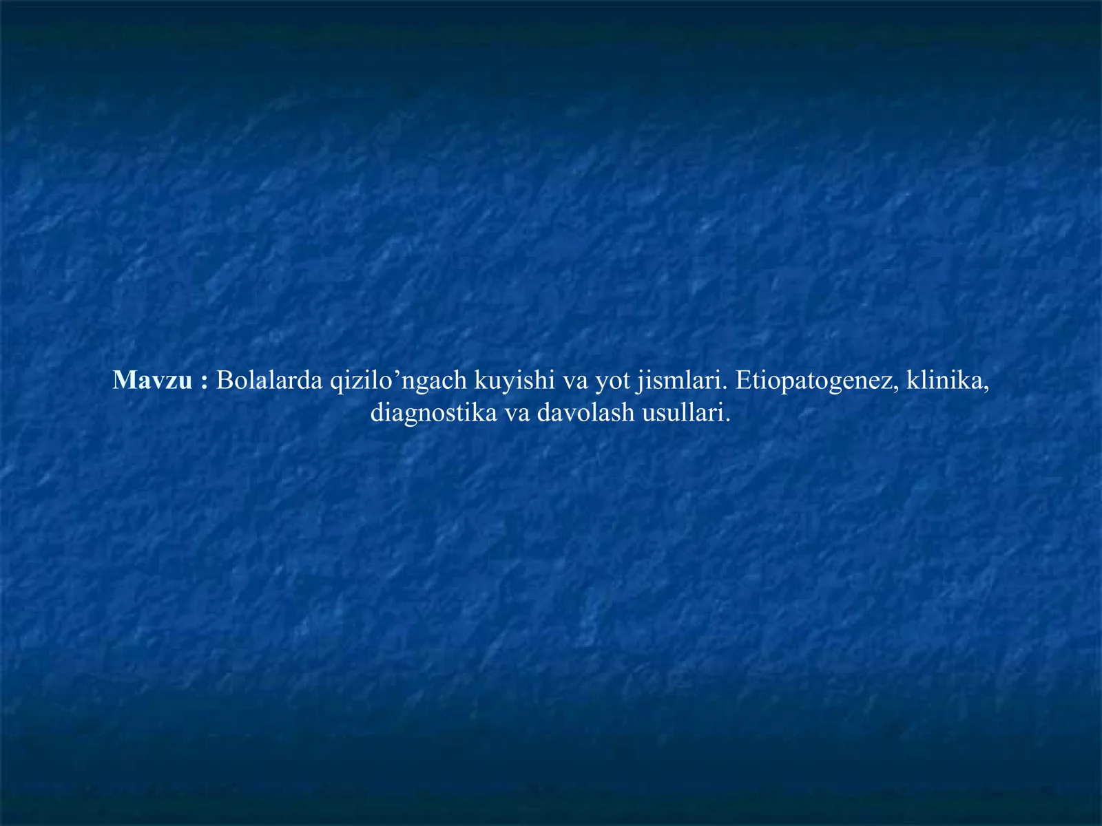 Bolalarda qizilo’ngach kuyishi va yot jismlari