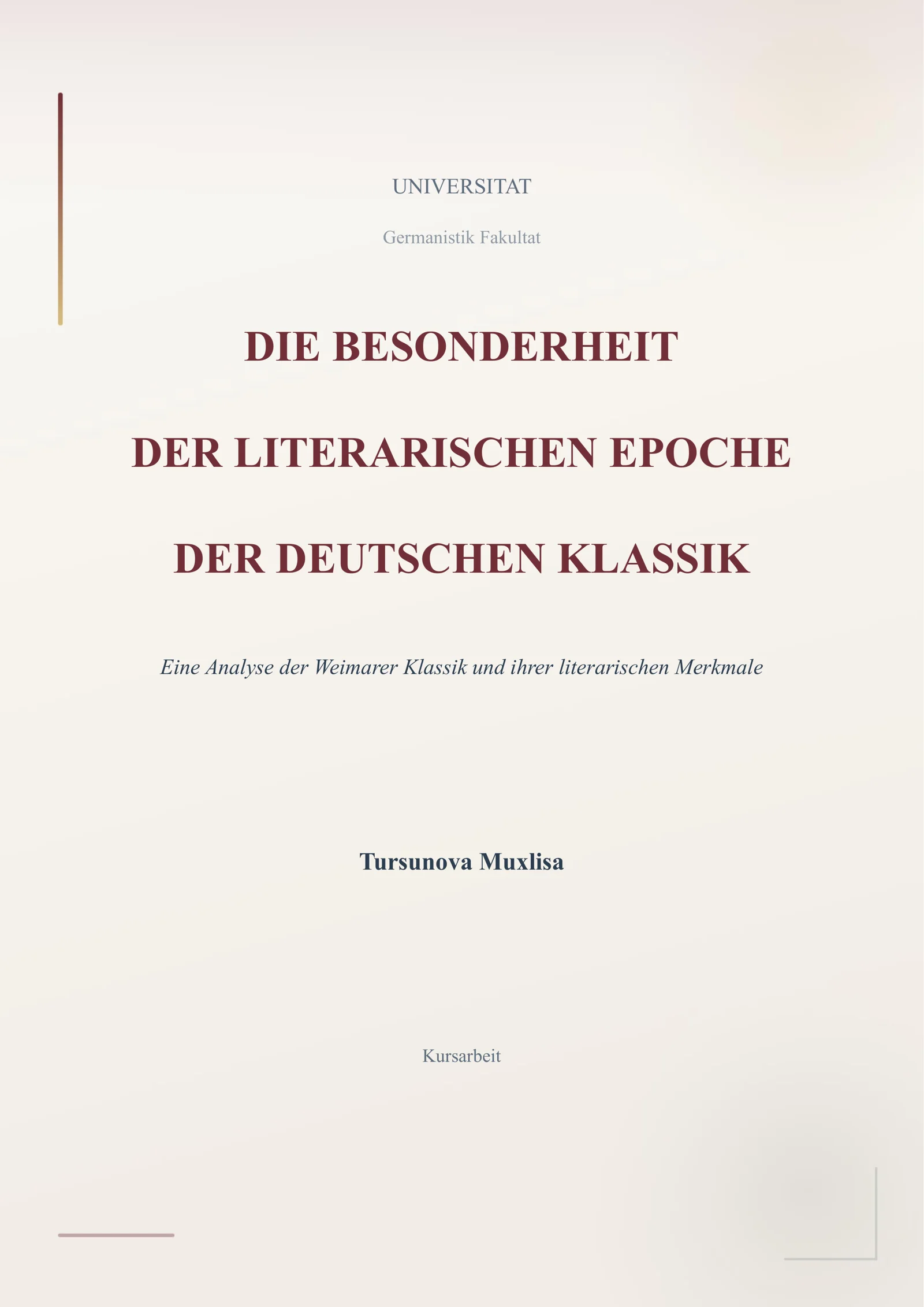 DIE BESONDERHEIT DER LITERARISCHEN EPOCHE DER DEUTSCHEN KLASSIK