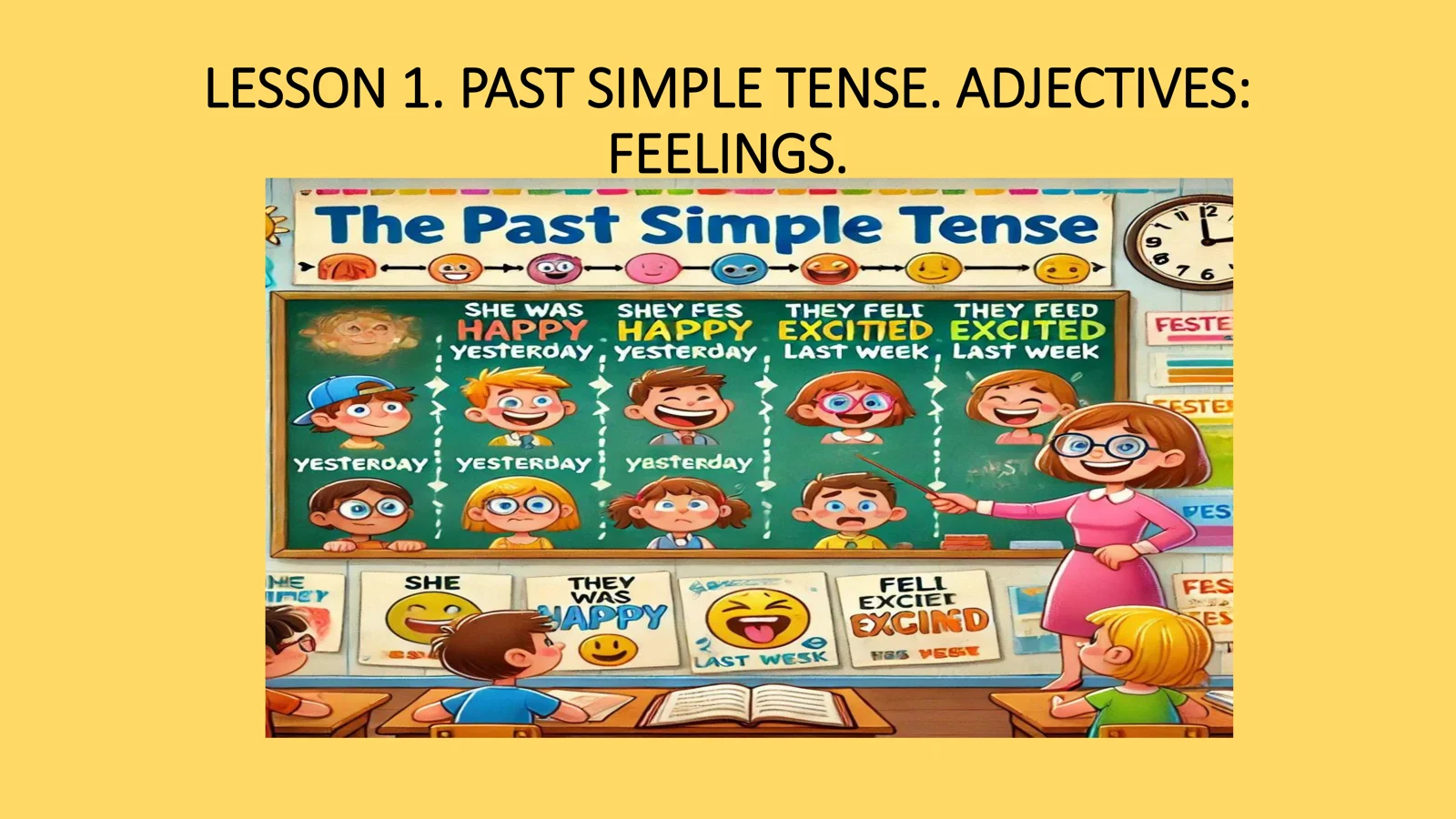 Past Simple Tense. Adjectives: Feelings