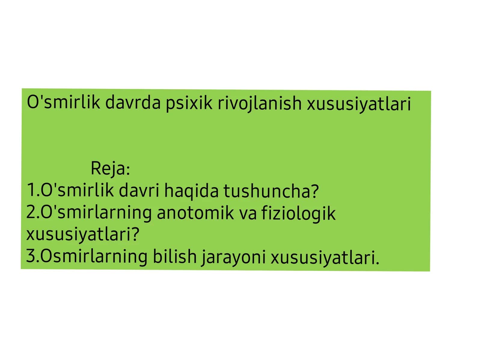 O 'smirlik davrda ps ixik rivojlanish xusu siyatlari