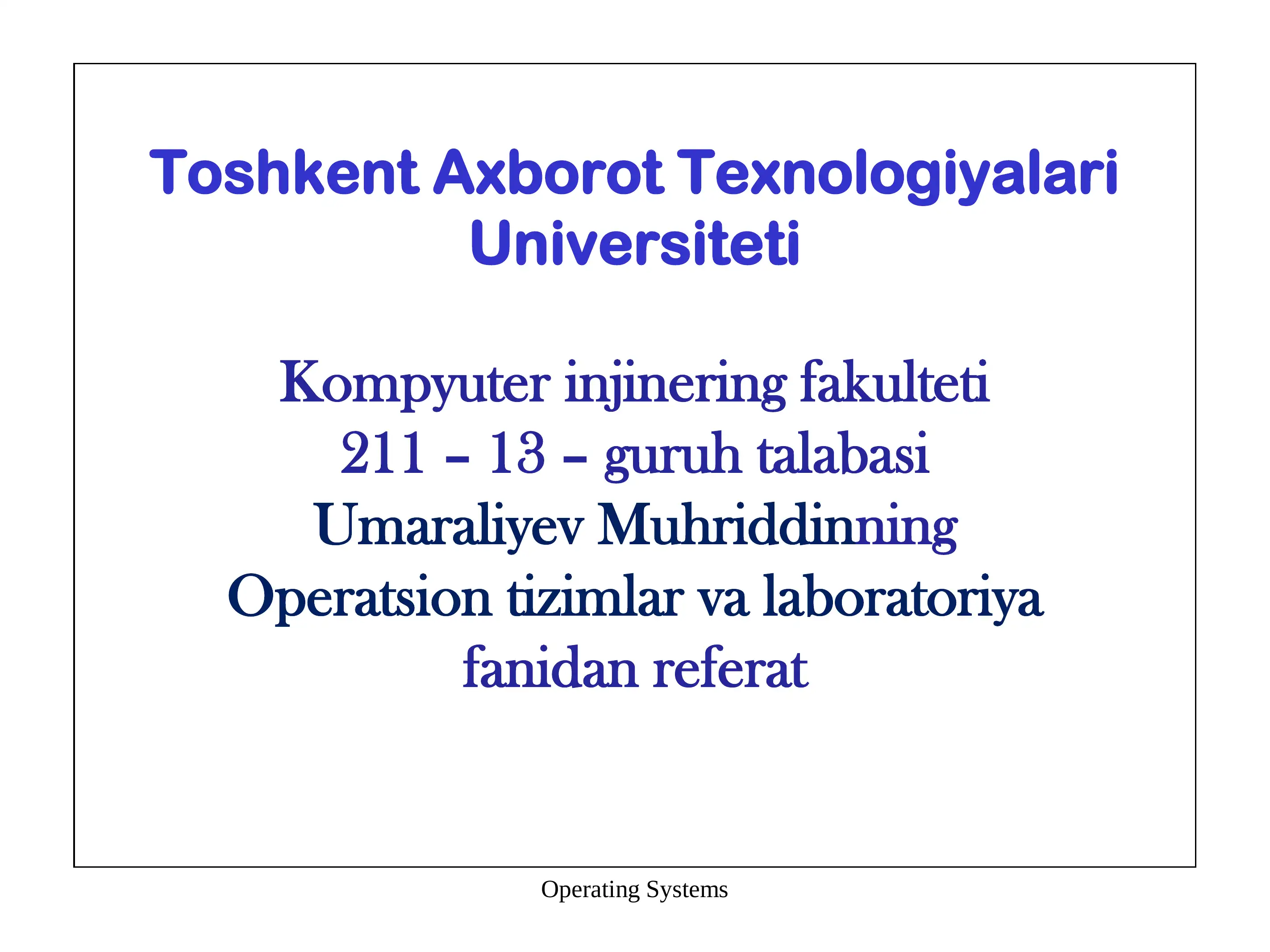 Operatsion Tizimlar va Laboratoriya Fanidan Referat