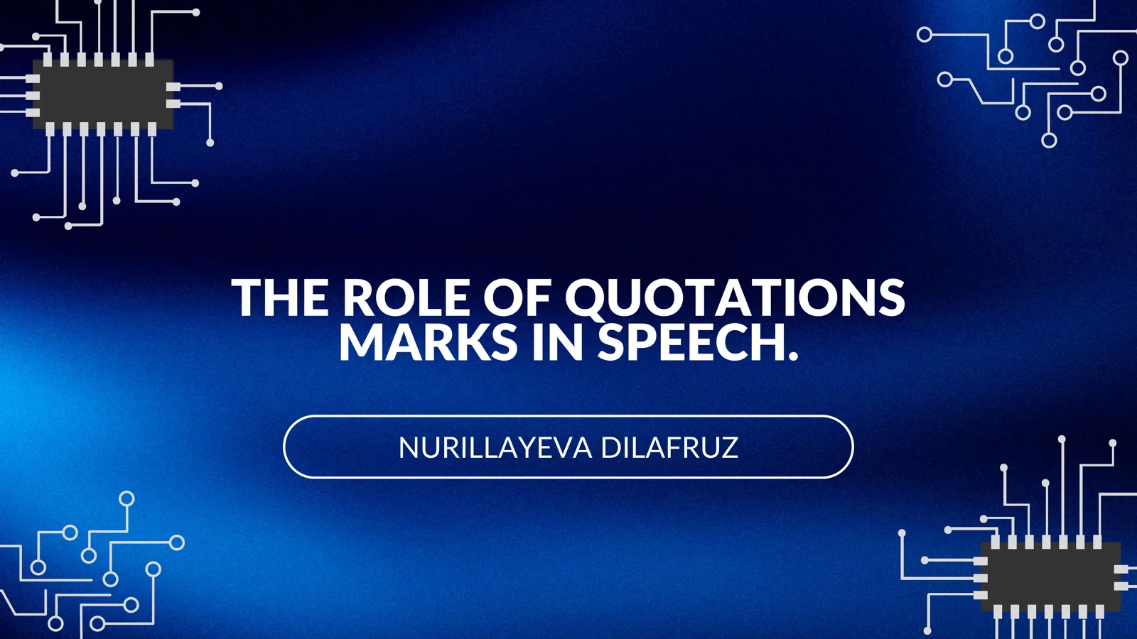 THE ROLE OF QUOTATIONS MARKS IN SPEECH