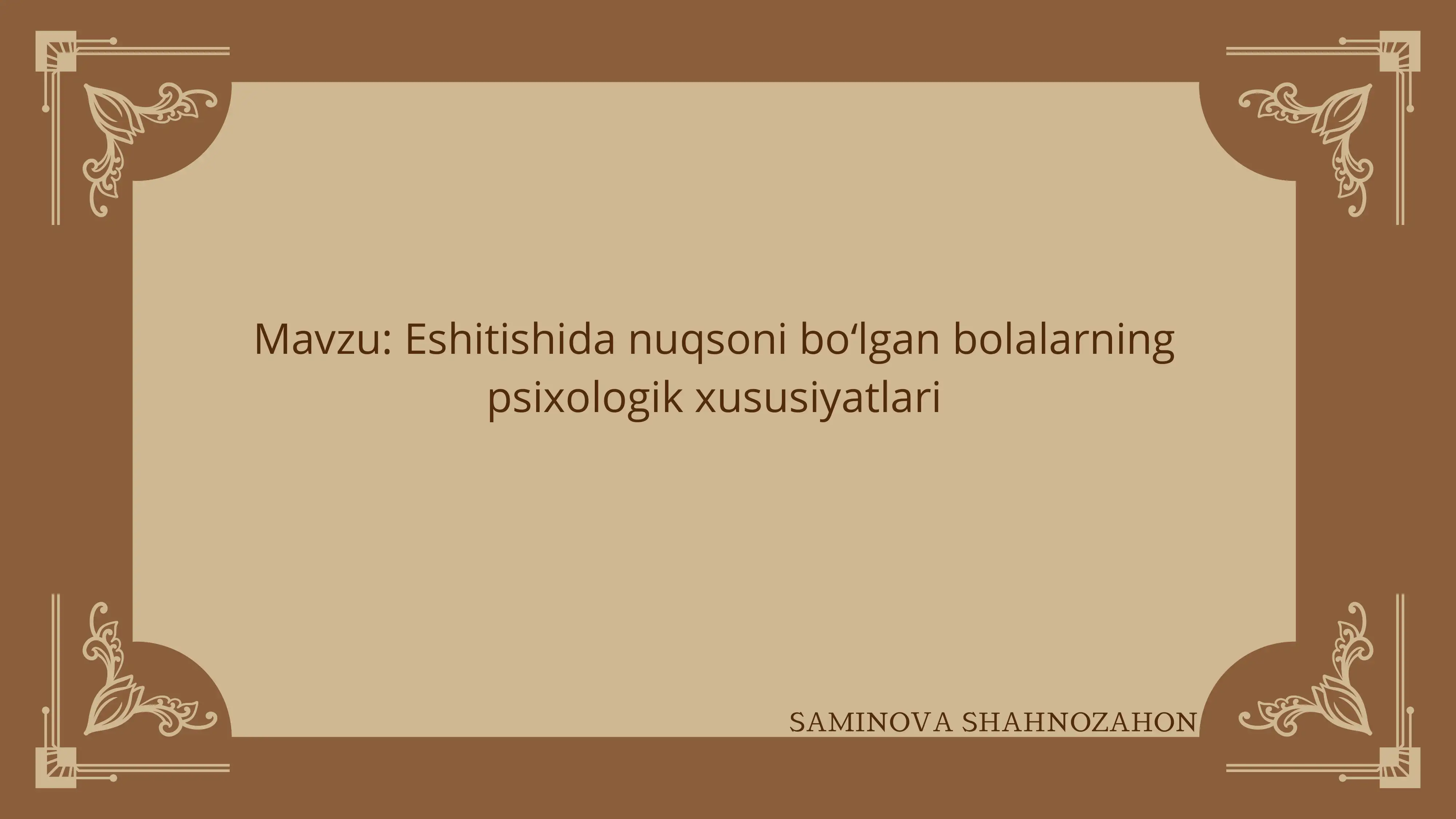 Eshitishida nuqsoni bo‘lgan bolalarning psixologik xususiyatlari