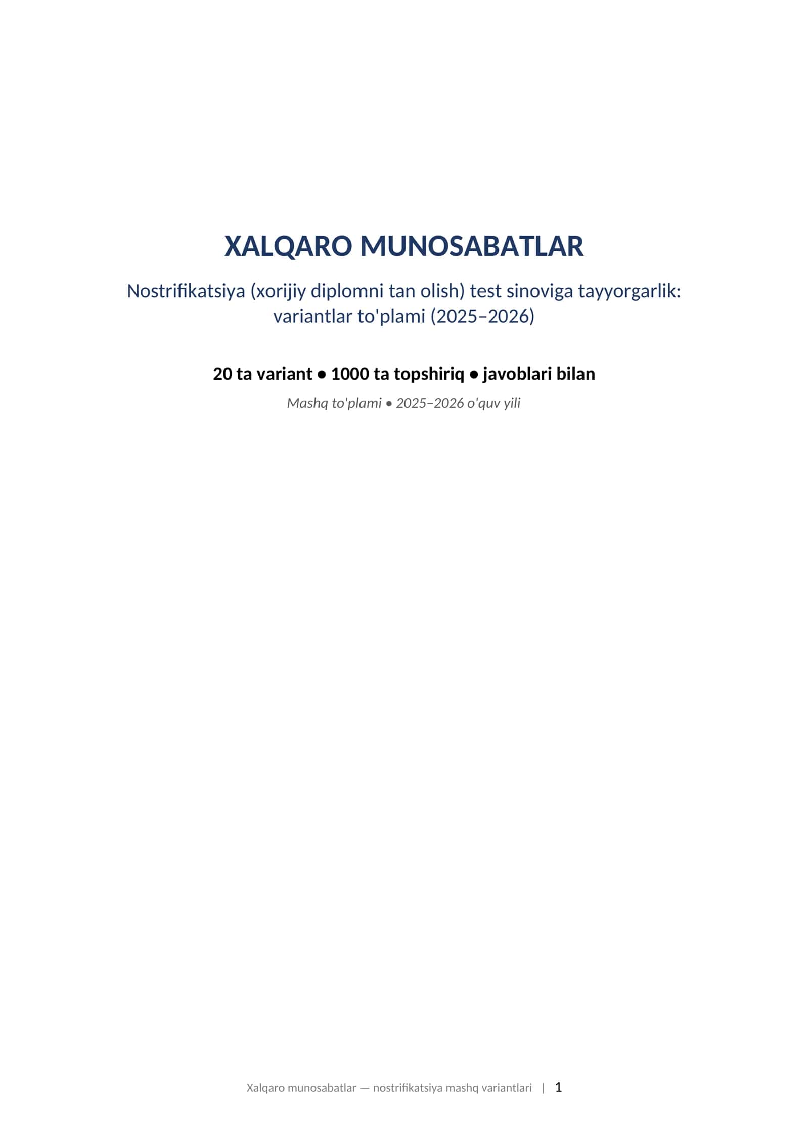 XALQARO MUNOSABATLAR Nostrifikatsiya (xorijiy diplomni tan olish) test sinoviga tayyorgarlik: variantlar to'plami (2025–2026)