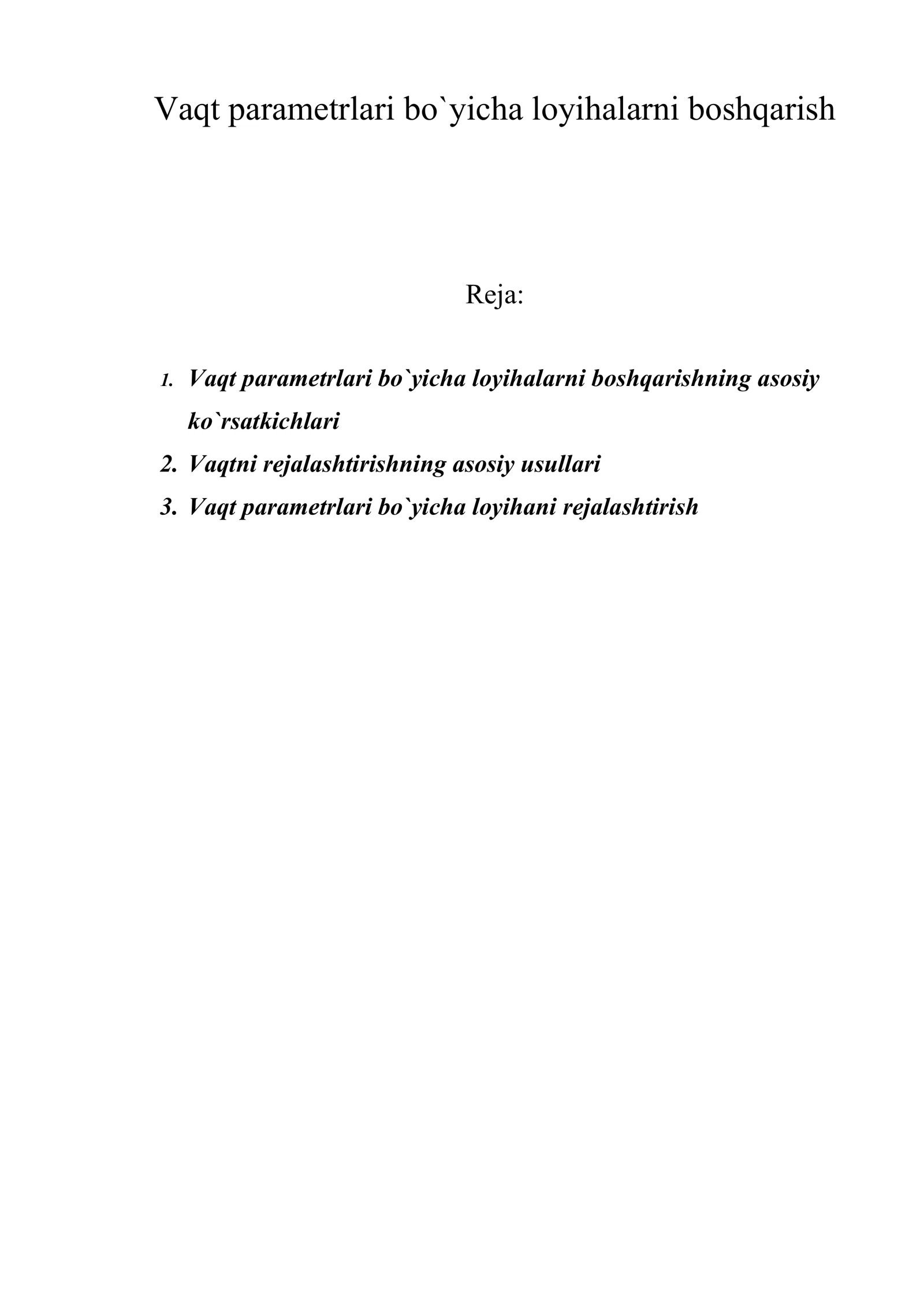 Vaqt parametrlari bo`yicha loyihalarni boshqarish
