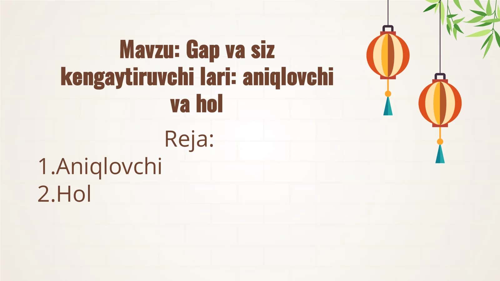 Gap va siz kengaytiruvchi lari aniqlovchi va hol