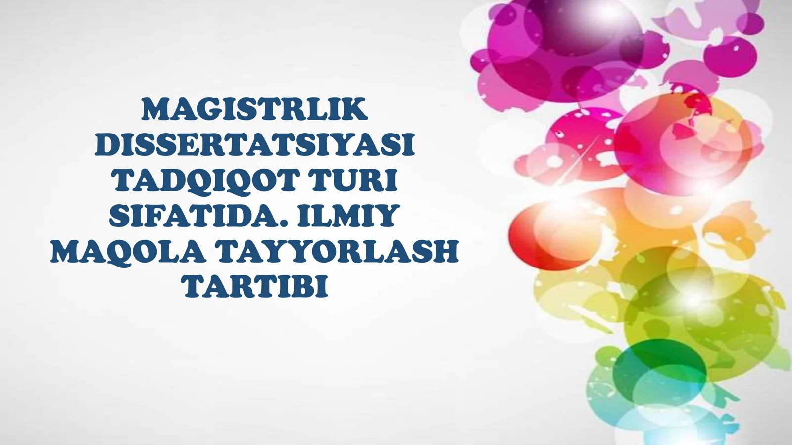 Magistrlik dissertatsiyasi tadqiqot turi sifatida. Ilmiy maqola tayyorlash tartibi
