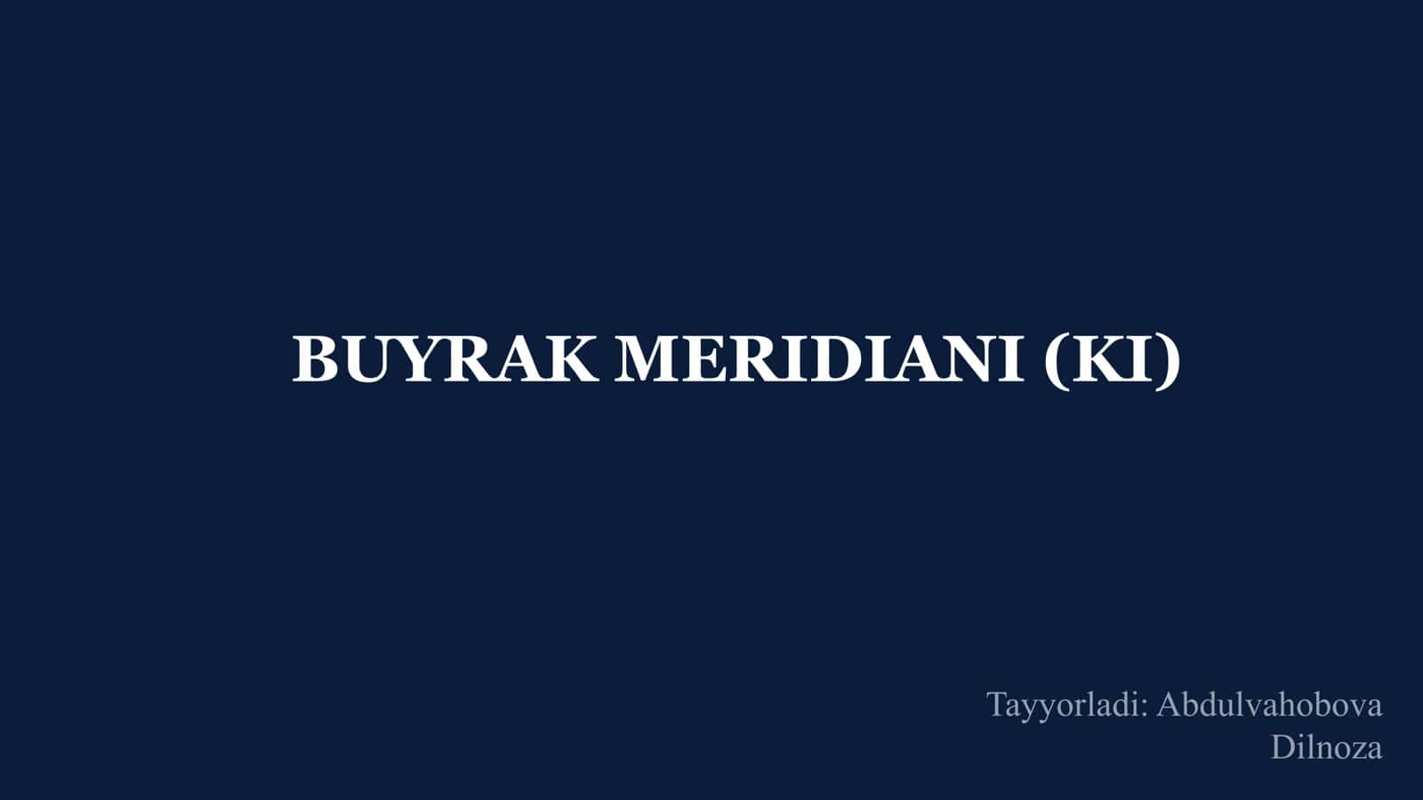 BUYRAK MERIDIANI (KI)