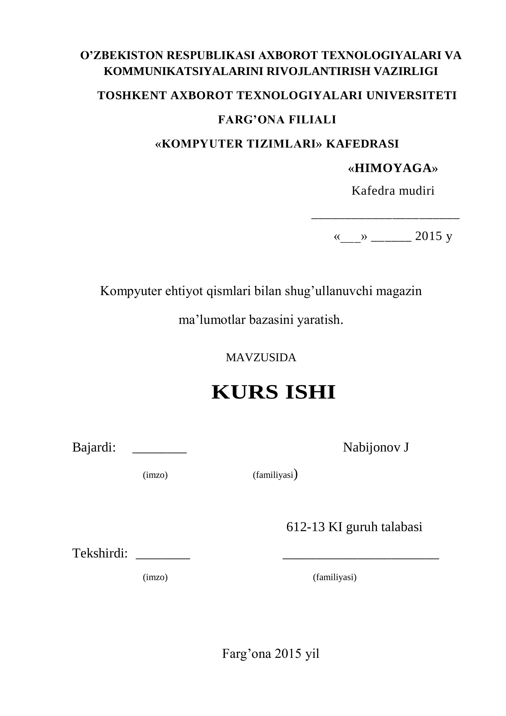Kompyuter ehtiyot qismlari bilan shug’ullanuvchi magazin ma’lumotlar bazasini yaratish