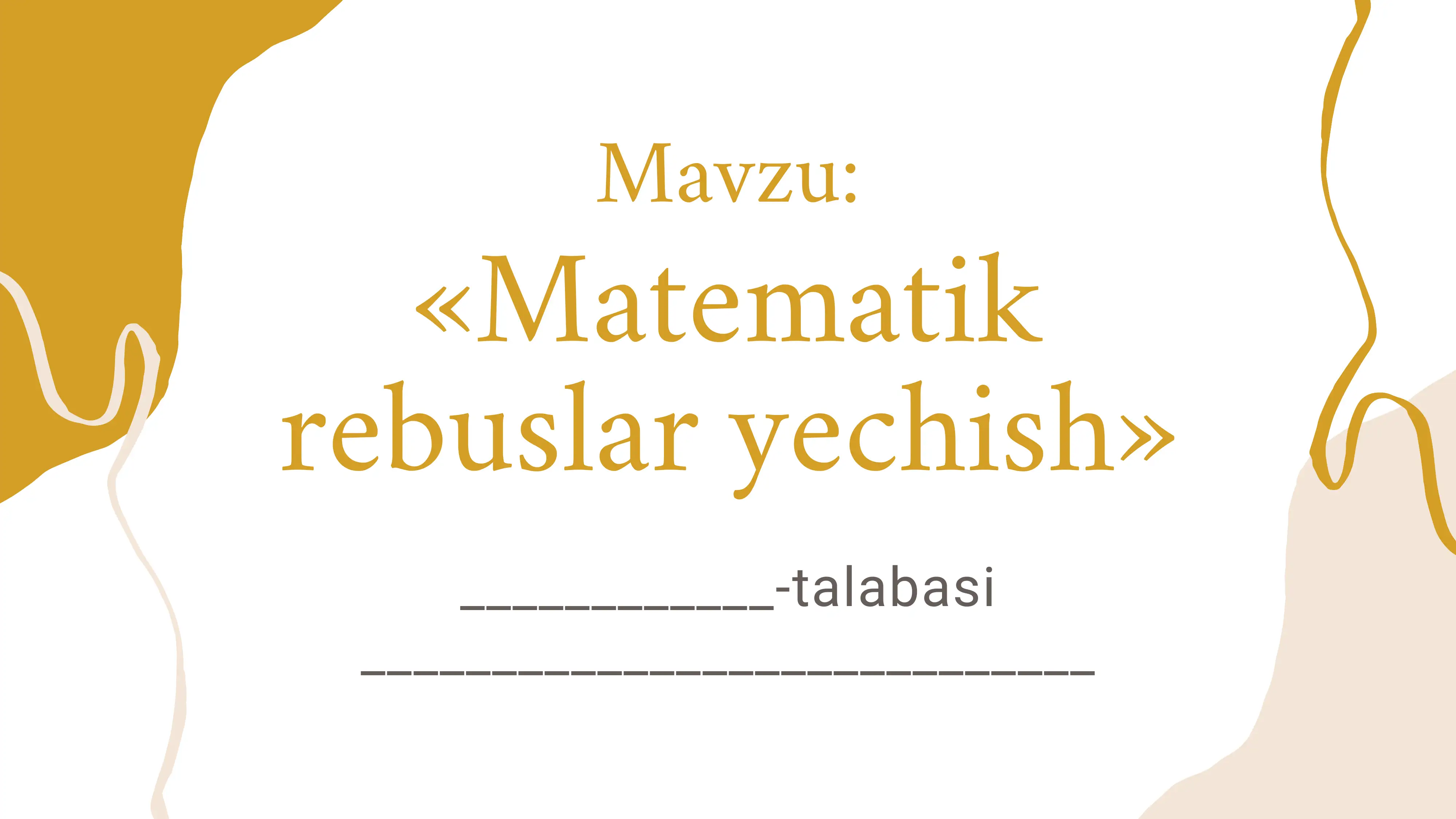 Mavzu: Matematik rebuslar yechish.