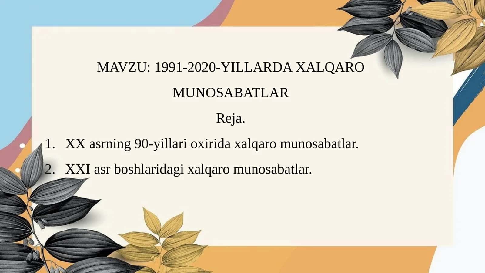 1991-2020-YILLARDA XALQARO MUNOSABATLAR.