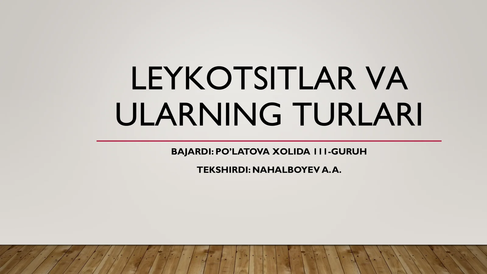 LEYKOTSITLAR VA ULARNING TURLARI