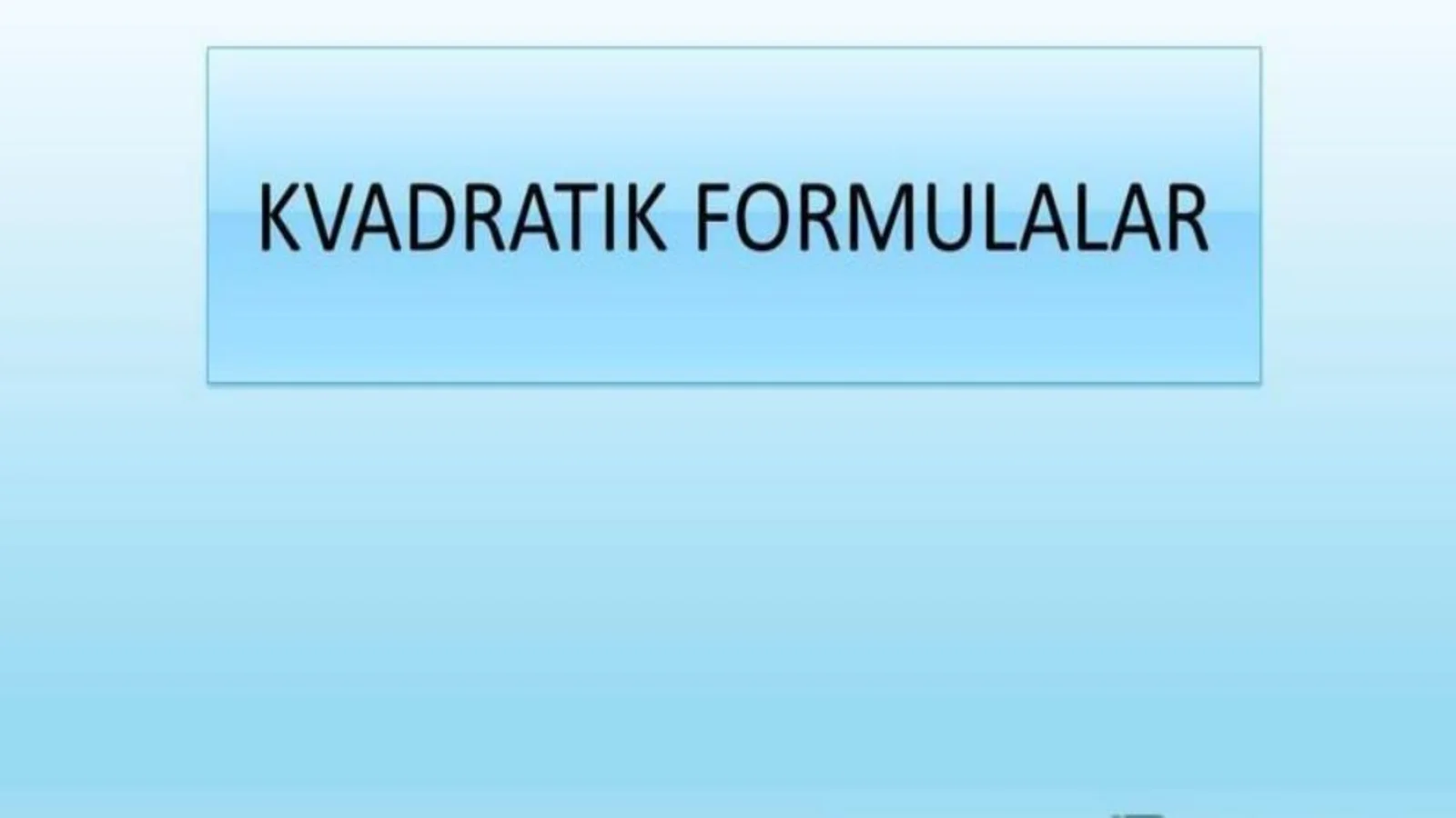 KVADRATIK FORMULALAR