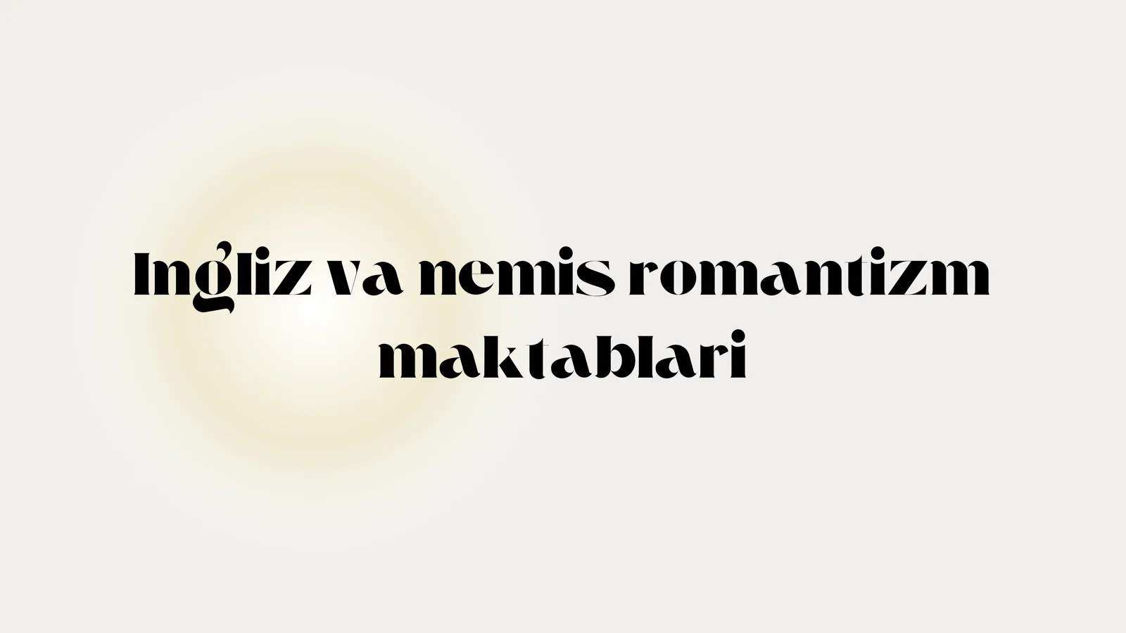 Ingliz va nemis romantizm maktablari