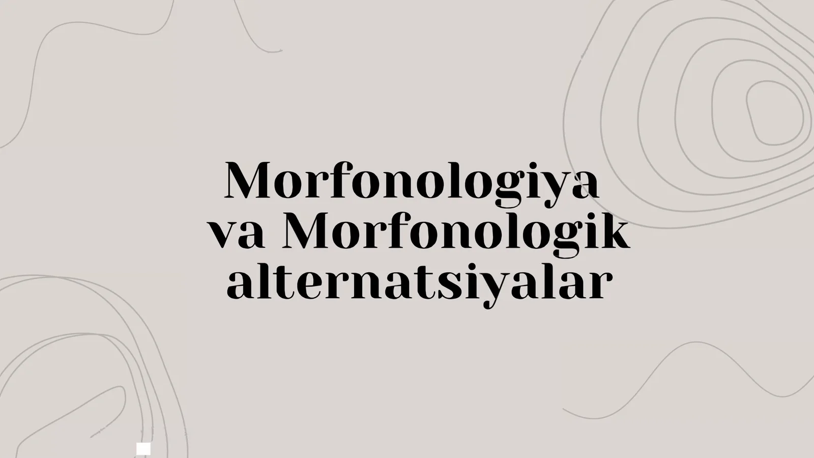 Morfologiya va Morfologik аtternatsiyаlar