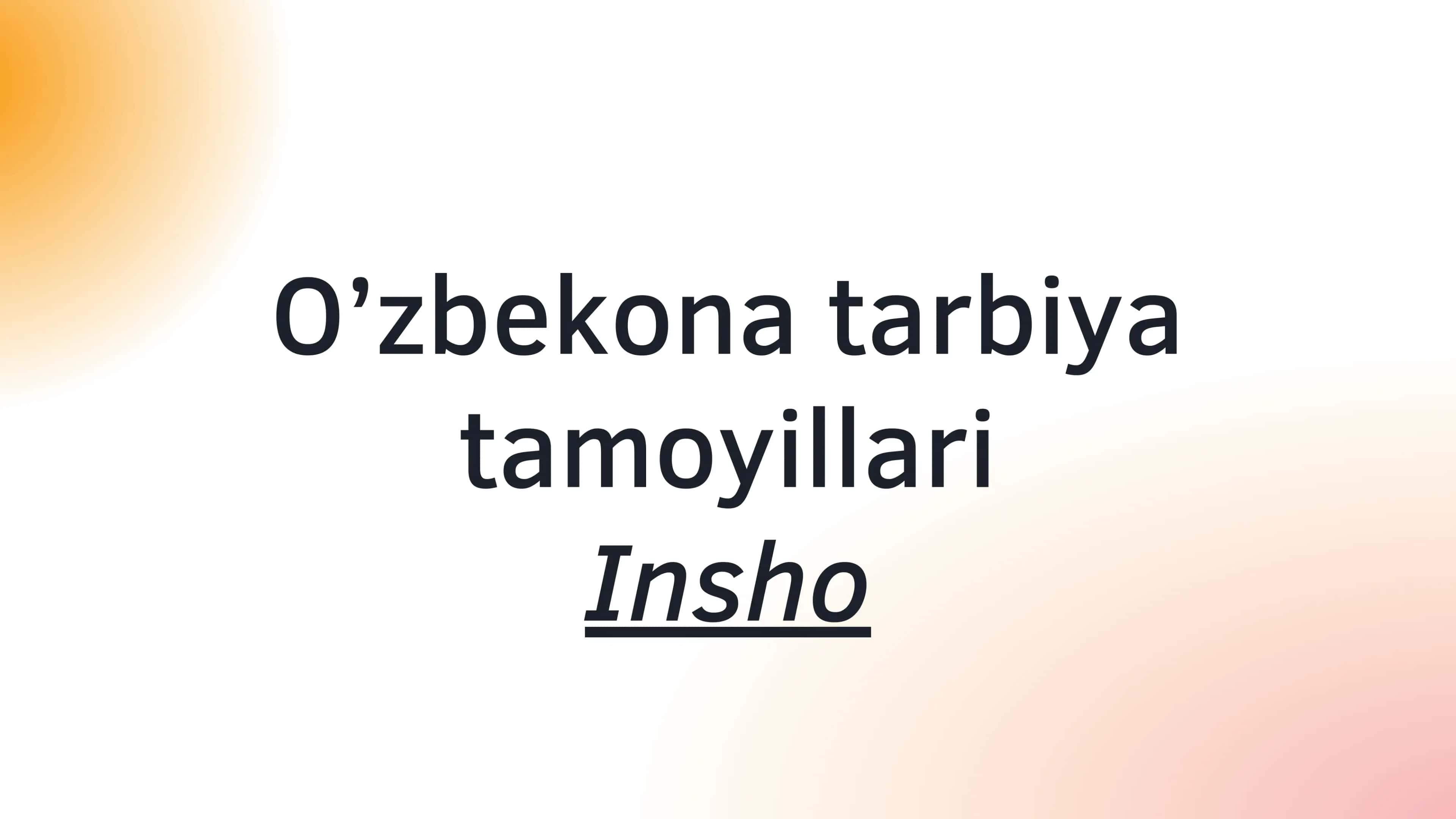O’zbekona tarbiya tamoyillari