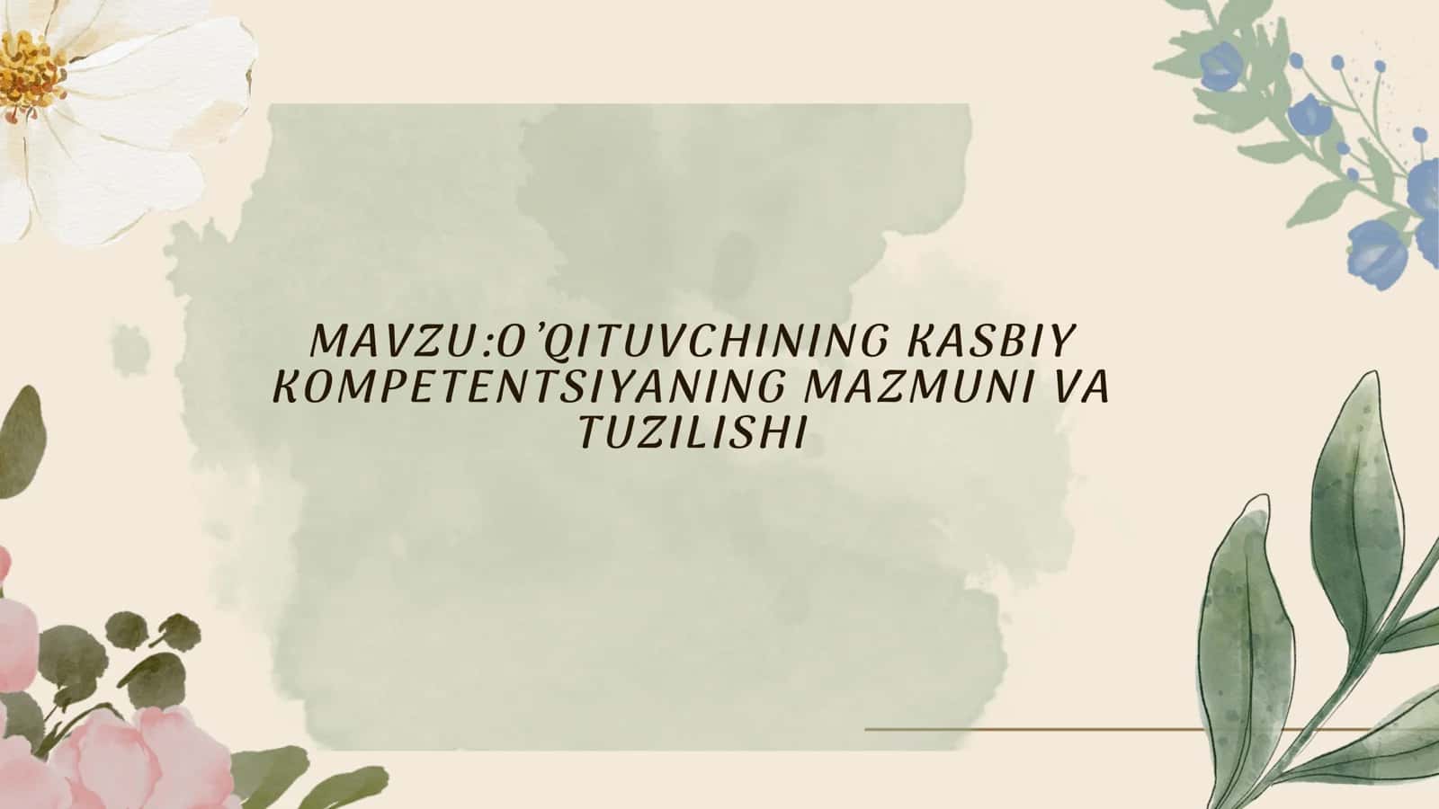 O’QITUVCHINING KASBIY KOMPETENTSIYANING MAZMUNI VA TUZILISHI