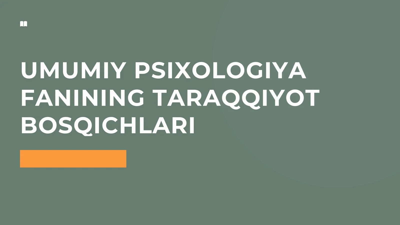 UMUMIY PSIXOLOGIYA FANINING TARAQQIYOT BOSQICHLARI