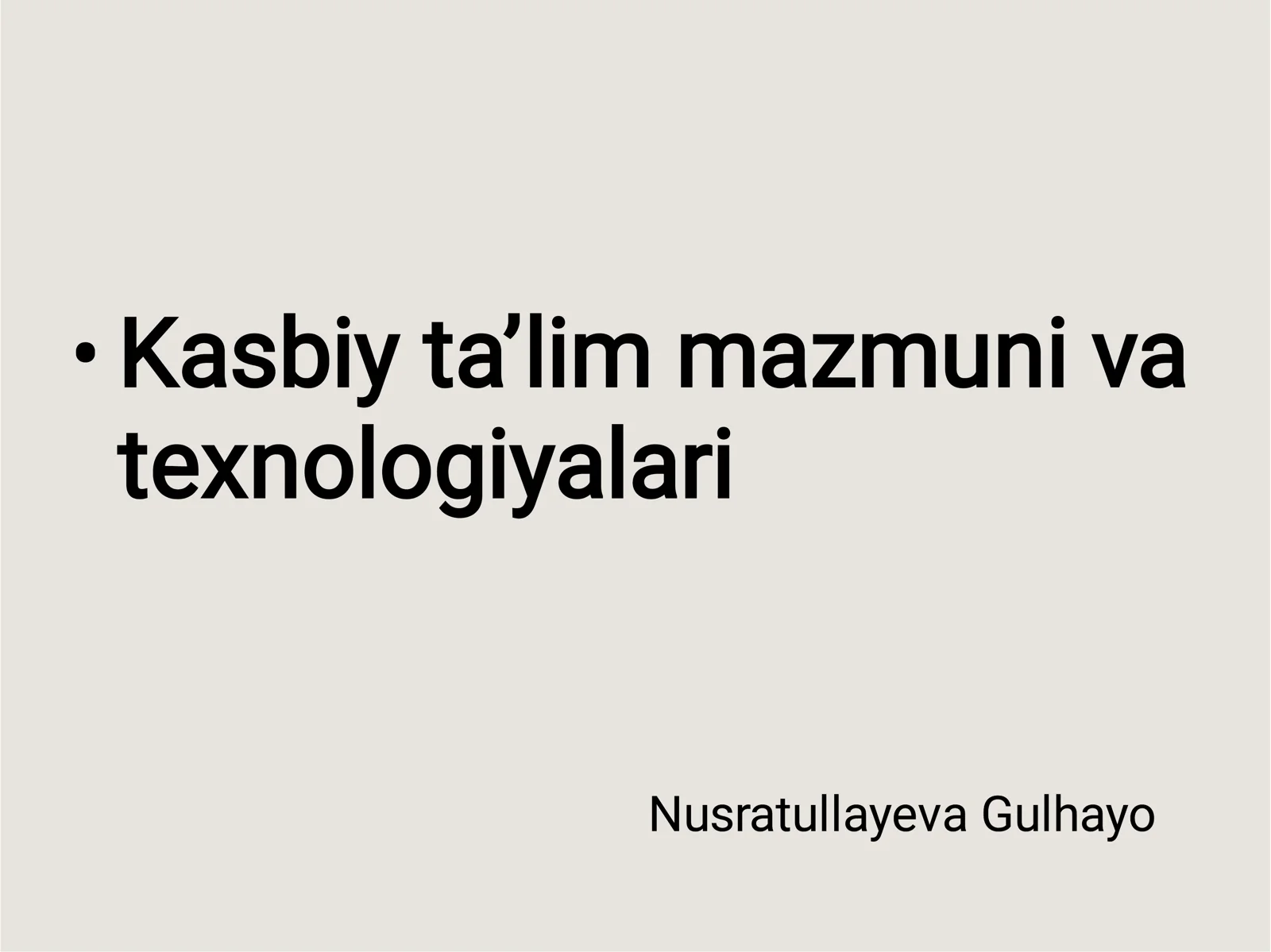 Kasbiy ta’lim mazmuni va texnologiyalari