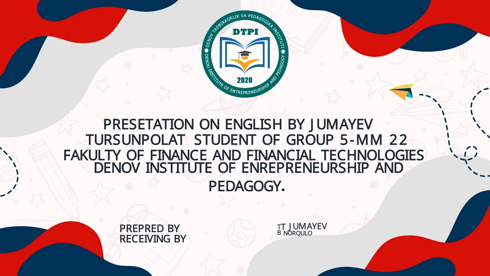 PRESENTATION ON ENGLISH BY ABDULLAYEV NURMUHAMMAD