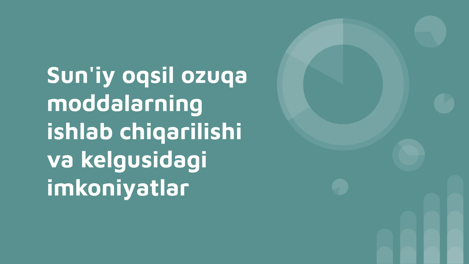 Sun'iy oqsil ozuqa moddalarining ishlab chiqarilishi va kelgusidagi imkoniyatlar