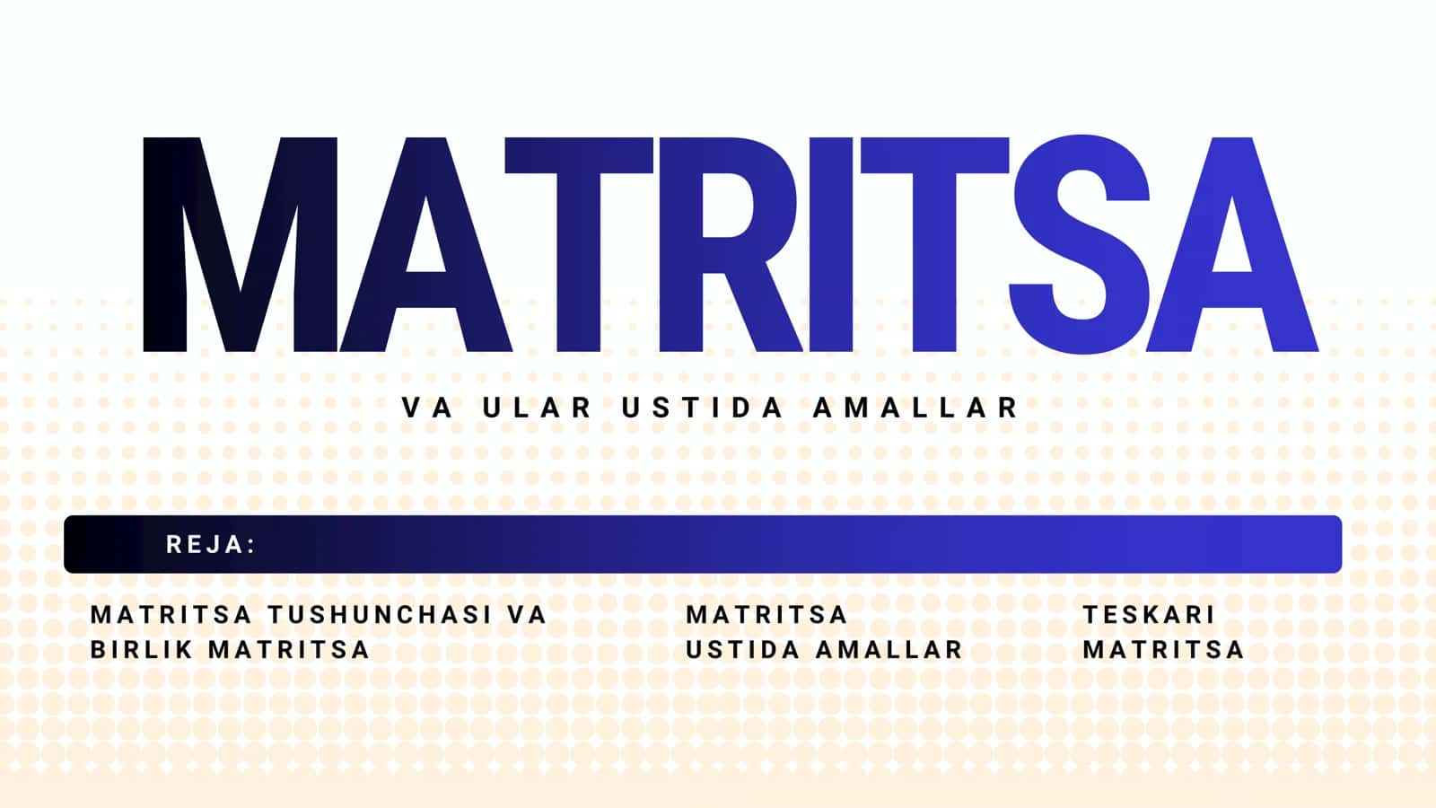 Matritsalar va ular ustida amallar