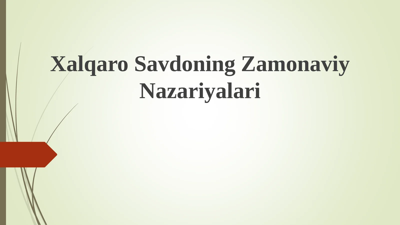 Xalqaro Savdoning Zamonaviy Nazariyalari