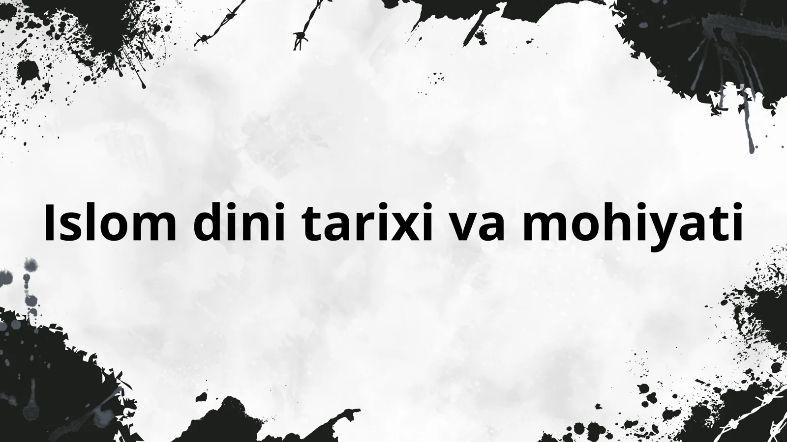 Islom dini tarixi va mohiyati