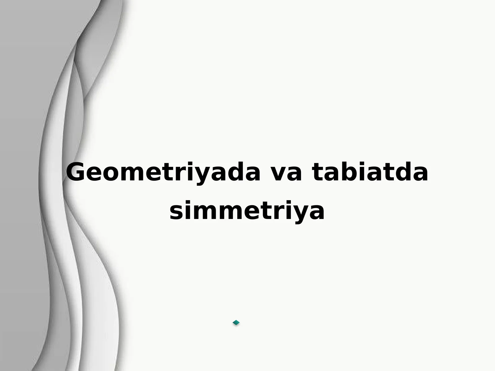 Geometriyada va tabiatda simmetriya