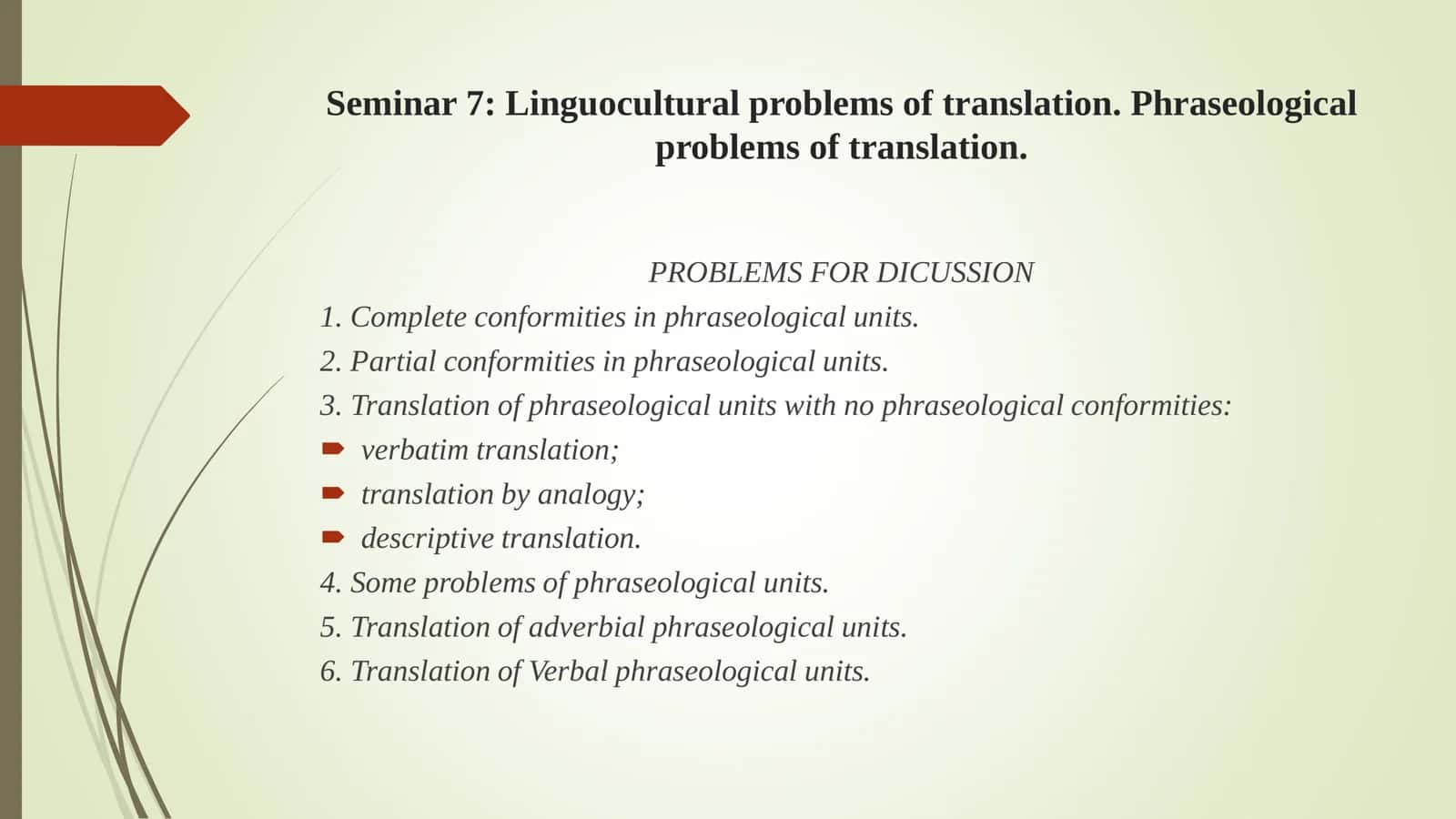 Seminar 7: Linguocultural problems of translation. Phraseological problems of translation