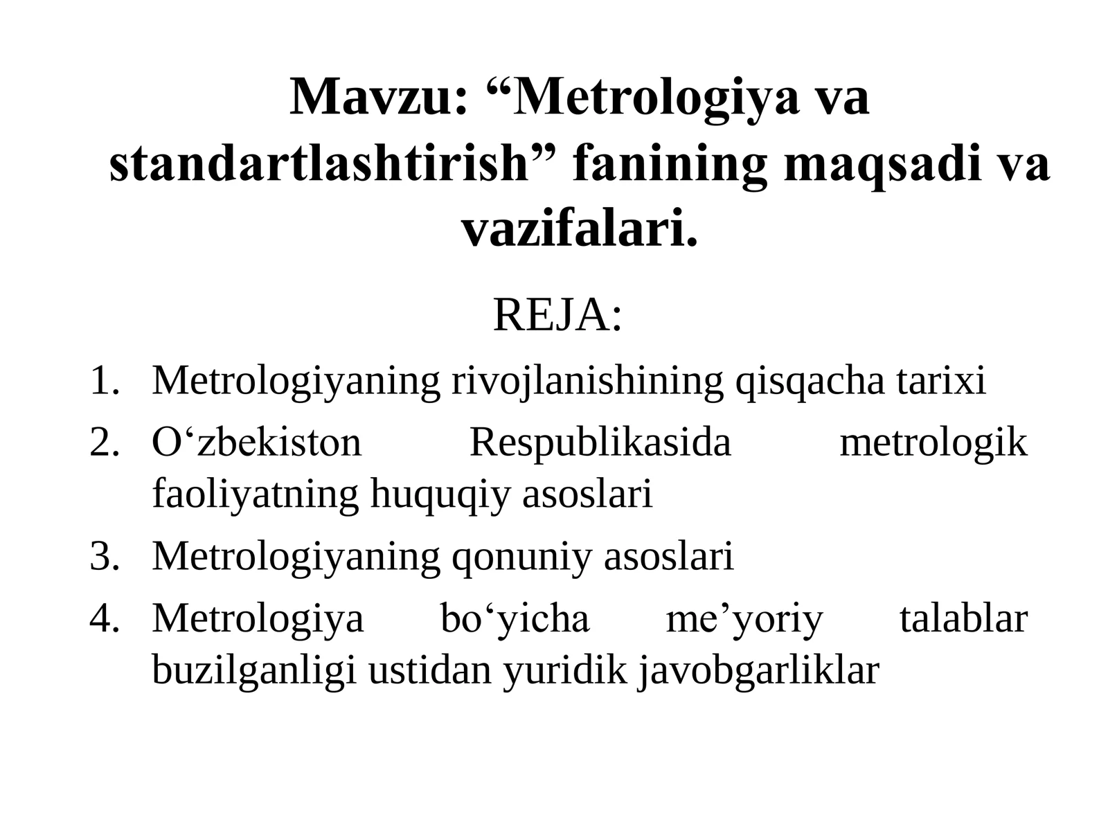 “Metrologiya va standartlashtirish” fanining maqsadi va vazifalari