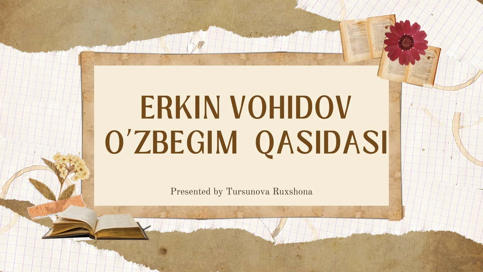 ERKIN VOHIDOV O’ZBEGIM QASIDASI