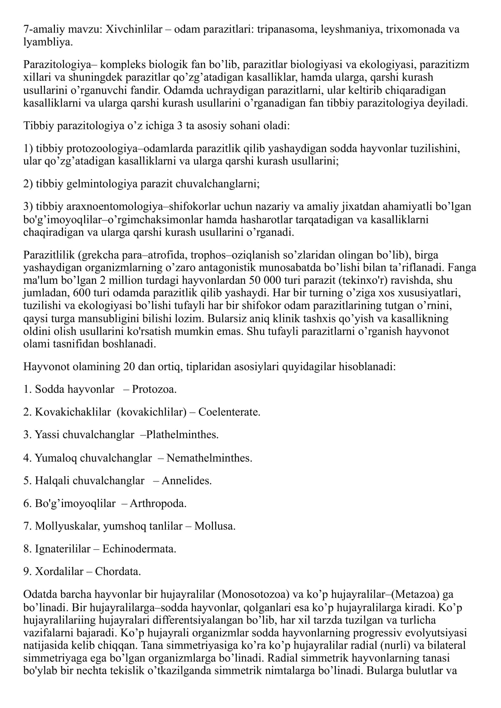 Xivchinlilar – odam parazitlari: tripanasoma, leyshmaniya, trixomonada va lyambliya.