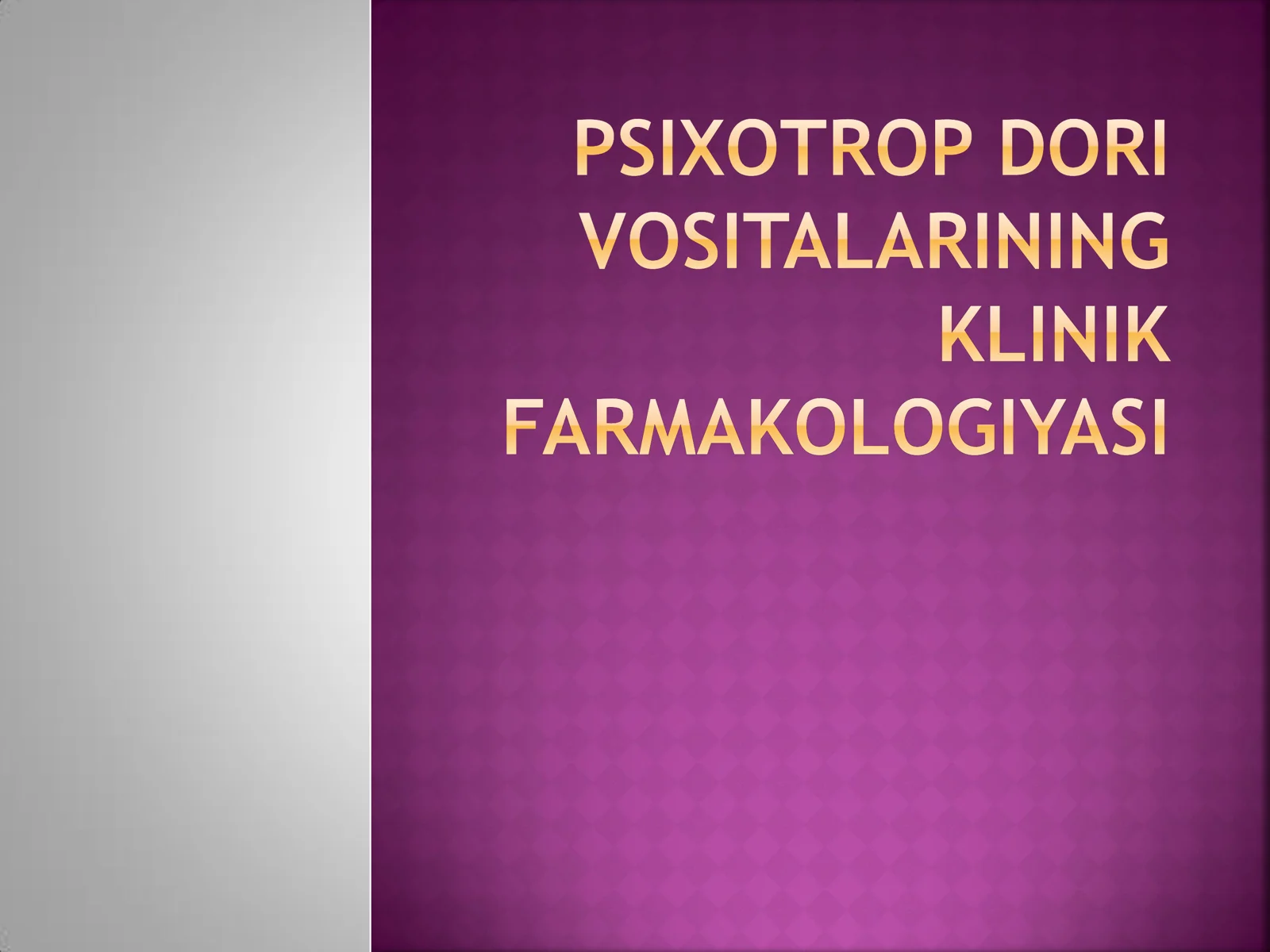 Psixotrop dori vositalarining klinik farmakologiyasi