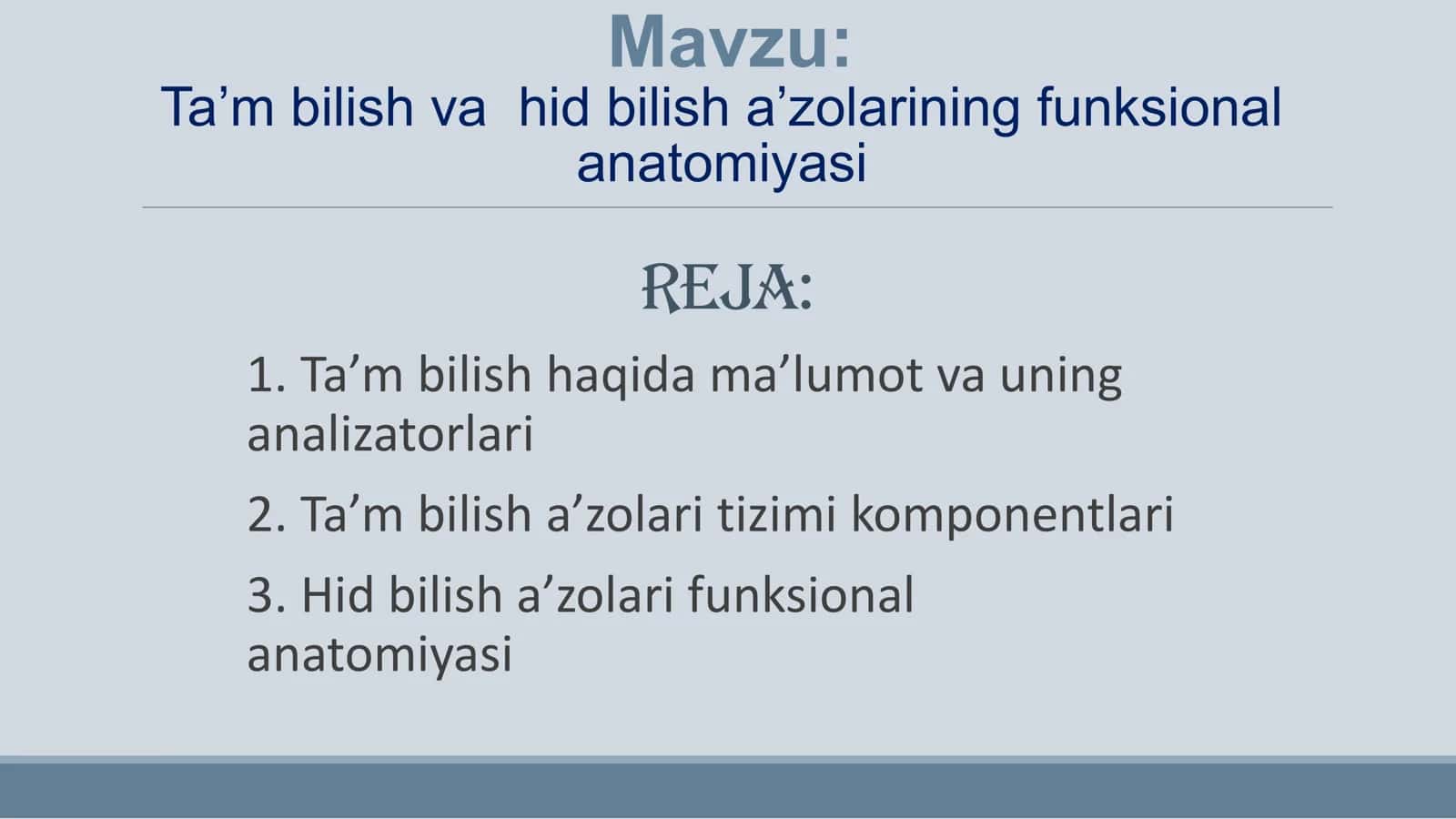 Ta’m bilish va hid bilish a’zolarining funksional anatomiyasi