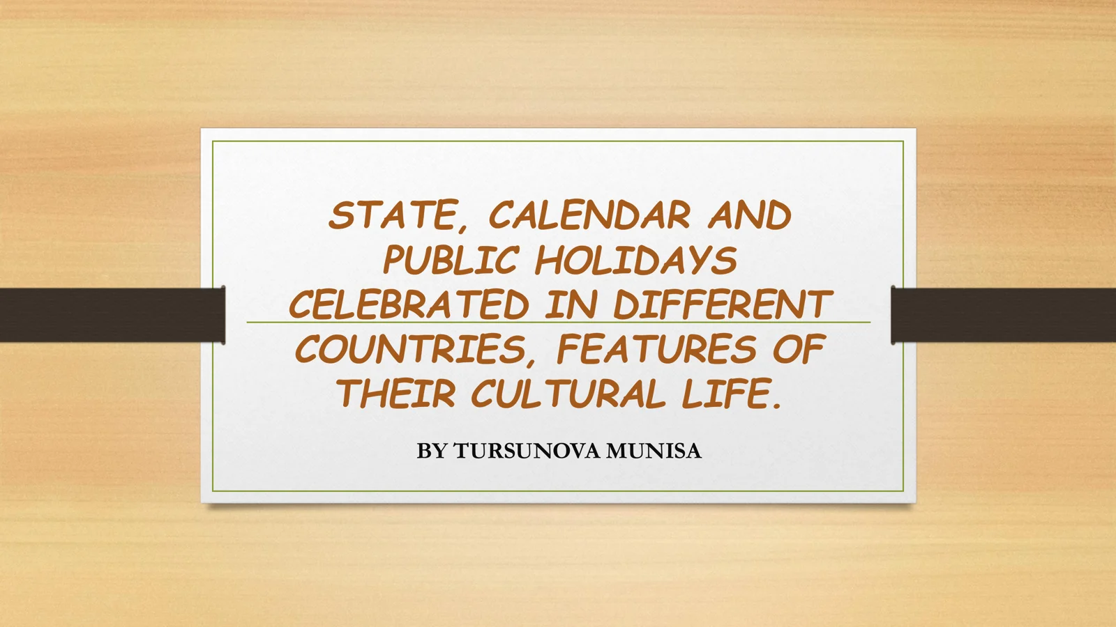 STATE, CALENDAR AND PUBLIC HOLIDAYS CELEBRATED IN DIFFERENT COUNTRIES, FEATURES OF THEIR CULTURAL LIFE