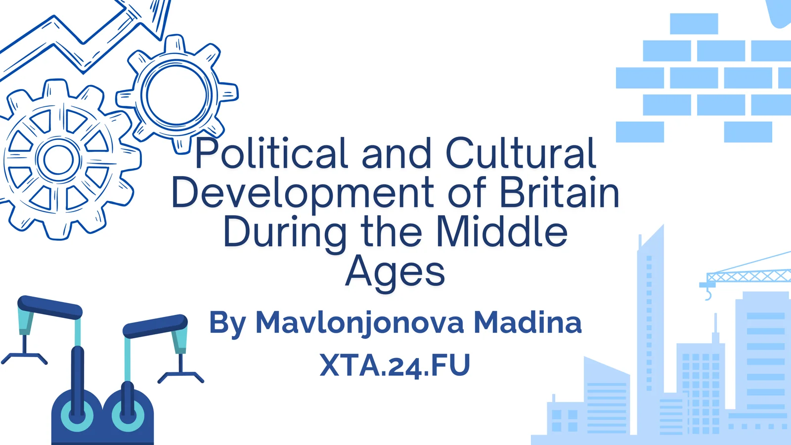 Political and Cultural Development of Britain During the Middle Ages