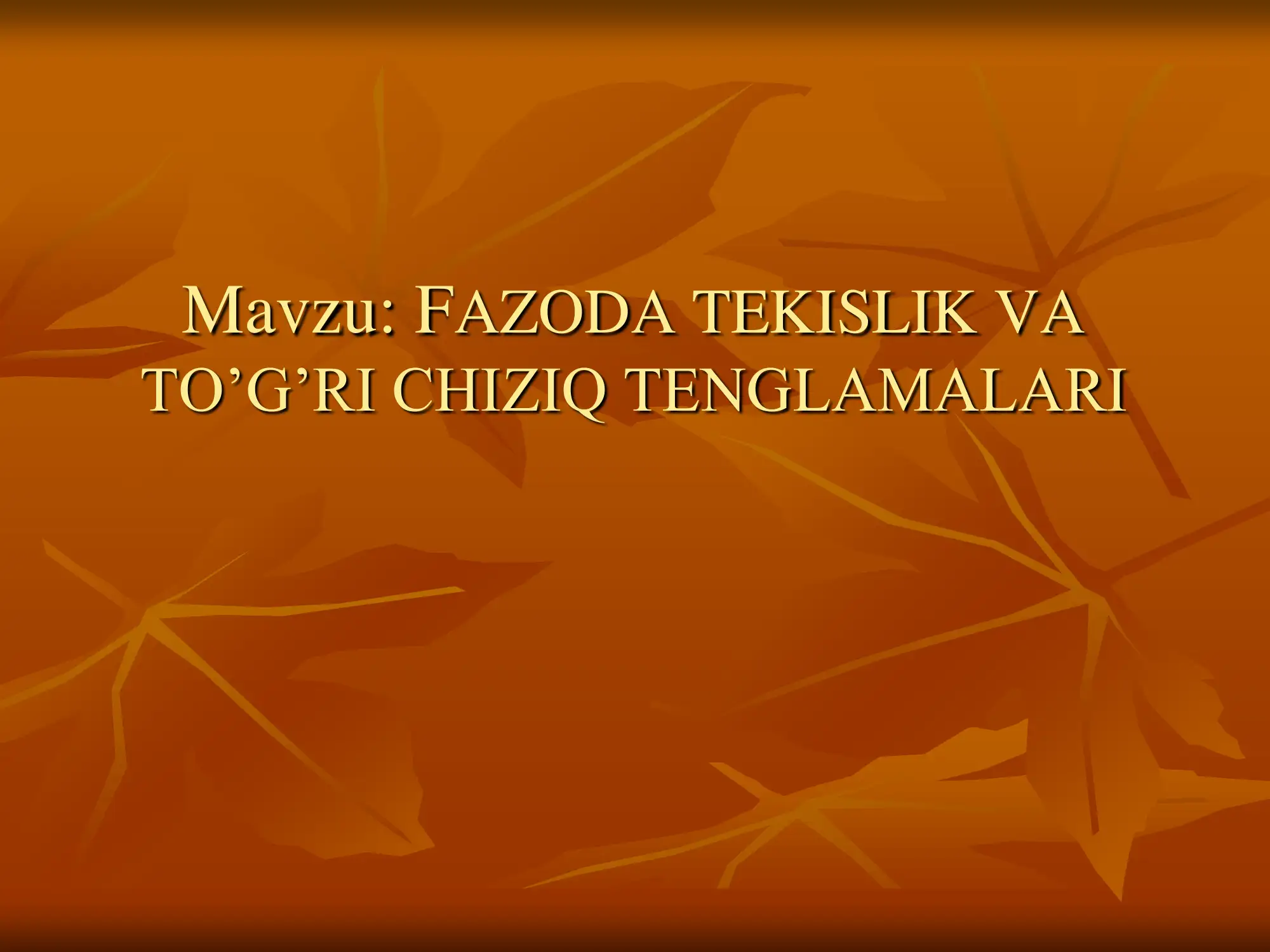 Fazoda tekisliklar va to'g'ri chiziqlar.