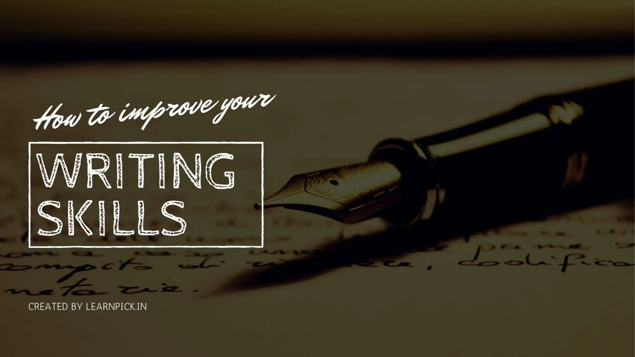 WRITING SKILLS IMPROVEMENT