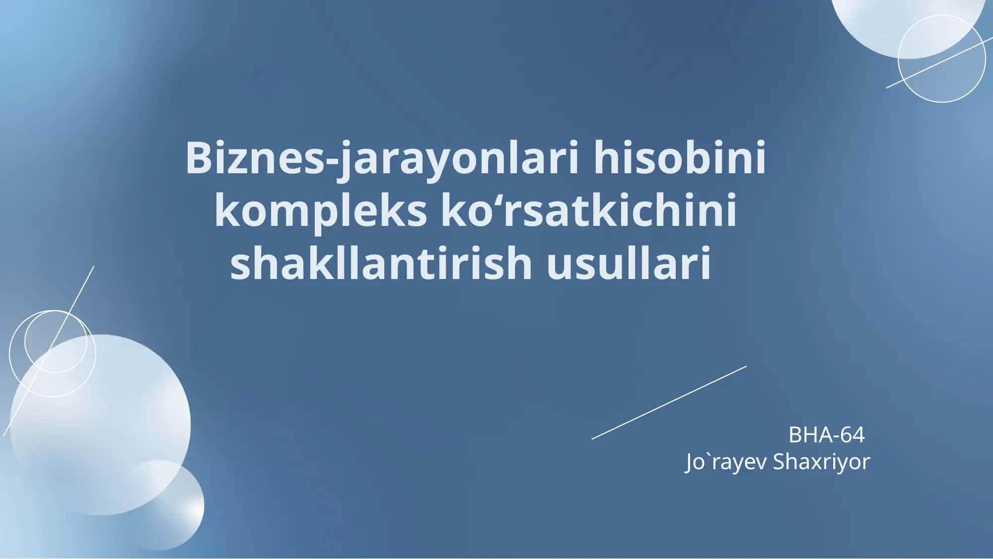 Biznes-jarayonlari hisobini kompleks ko‘rsatkichini shakllantirish usullari