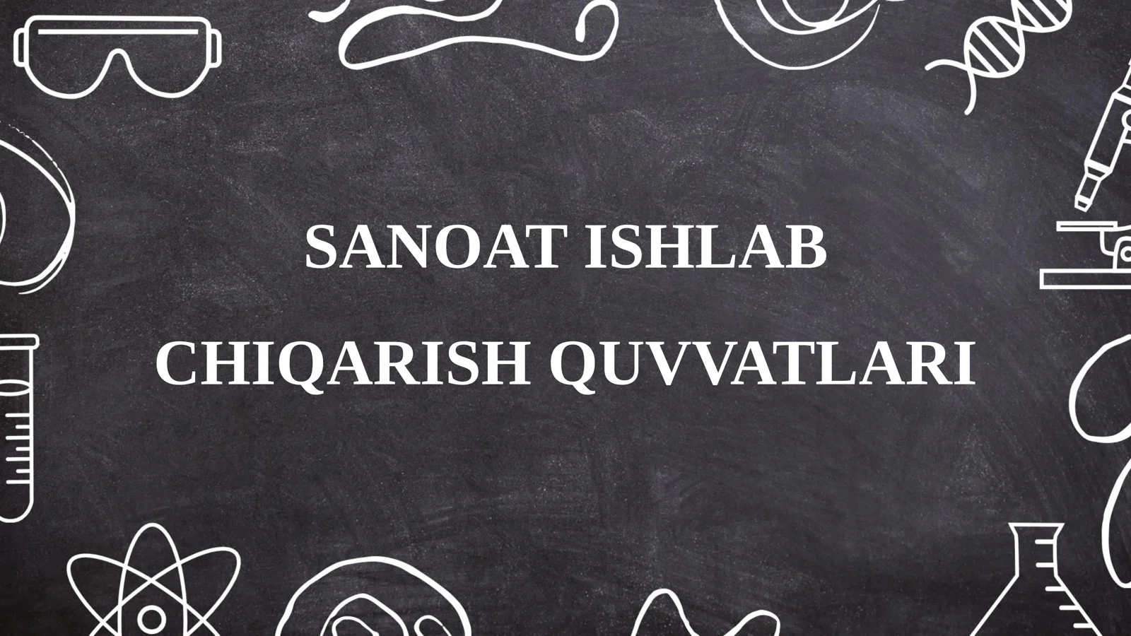 SANOAT ISHLAB CHIQARISH QUVVATLARI