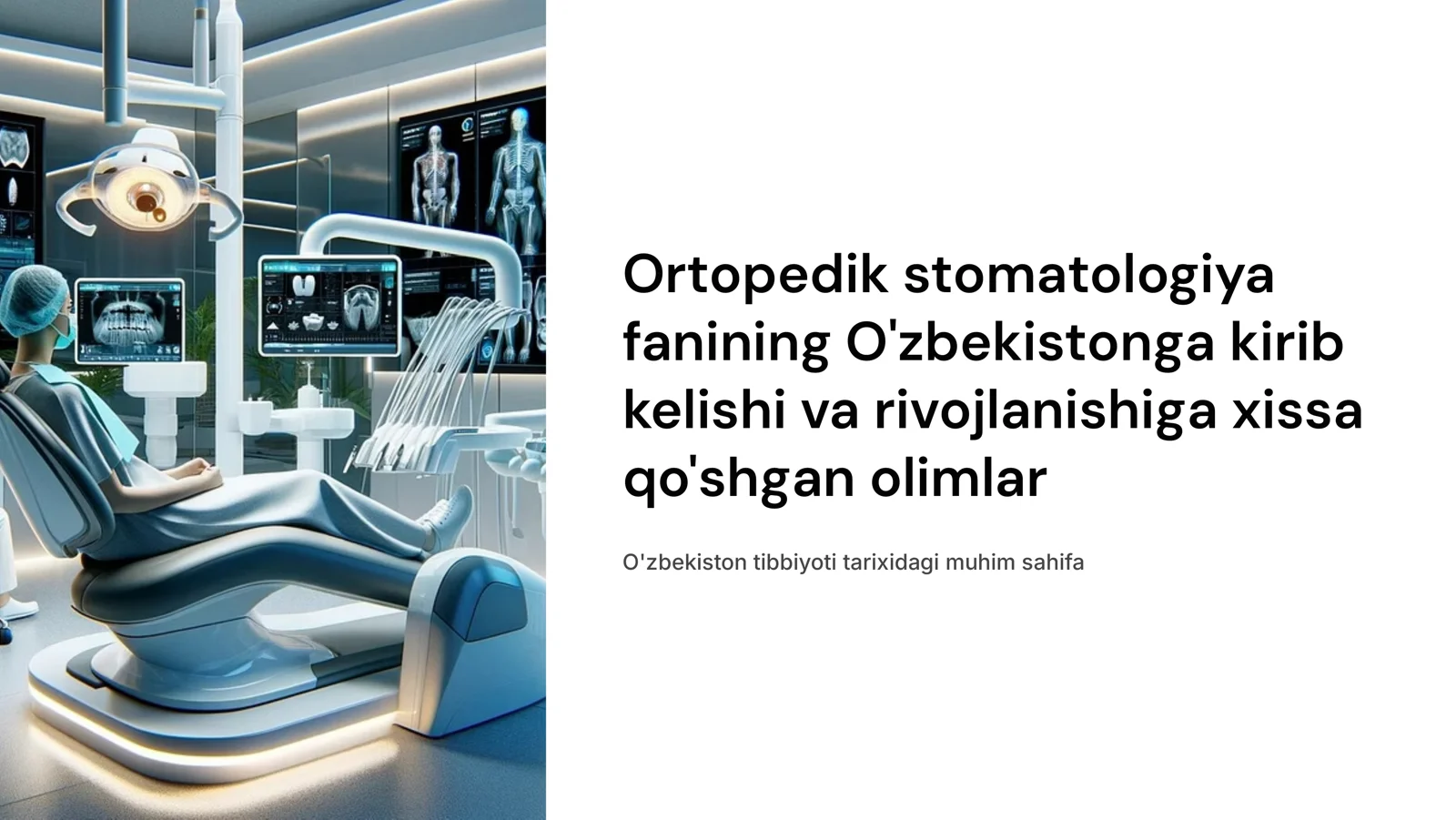 Ortopedik stomatologiya fanining O‘zbekistonga kirib kelishi va rivojlanishiga xissa qo‘shgan olimlar